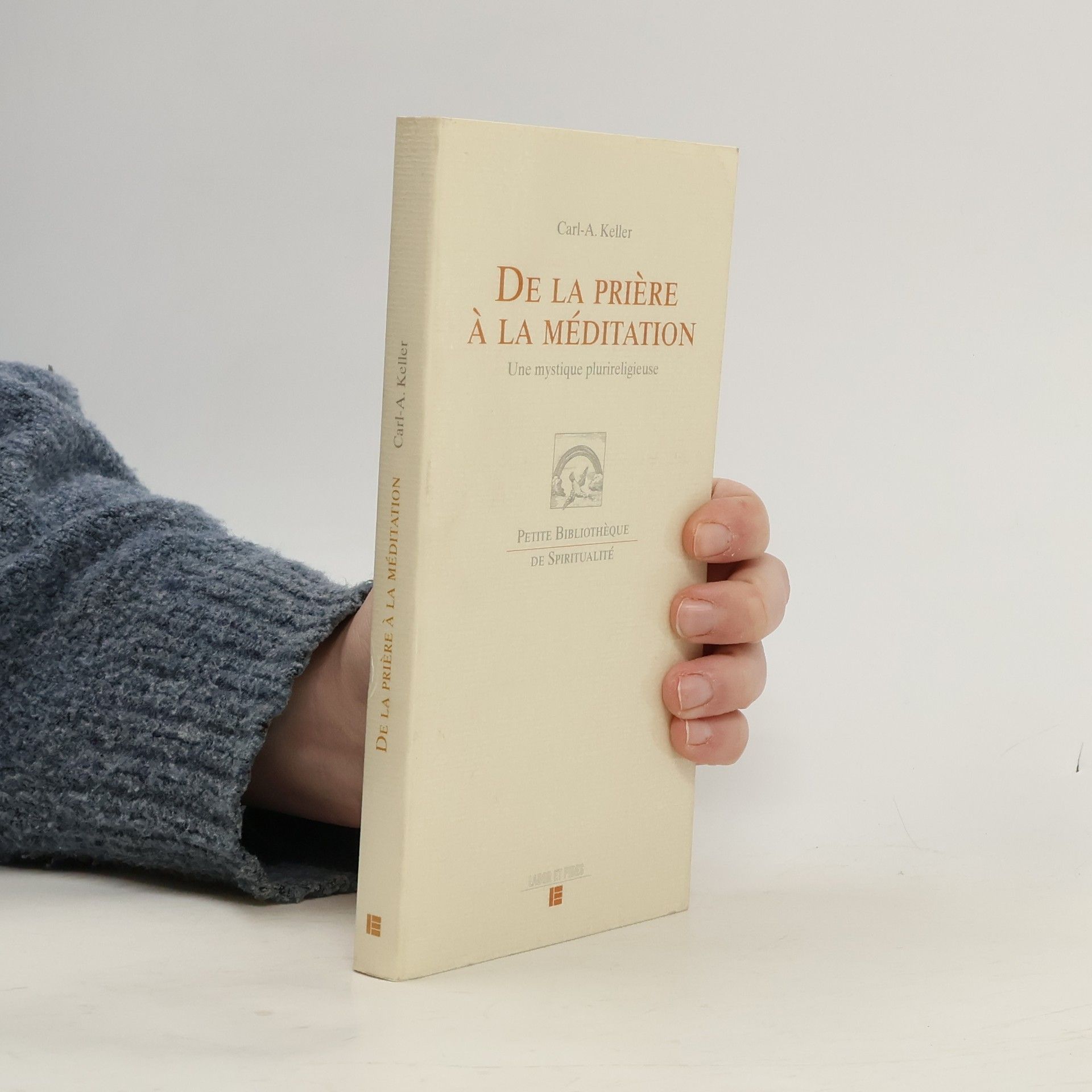 Carl Albert Keller De la prière à la méditation