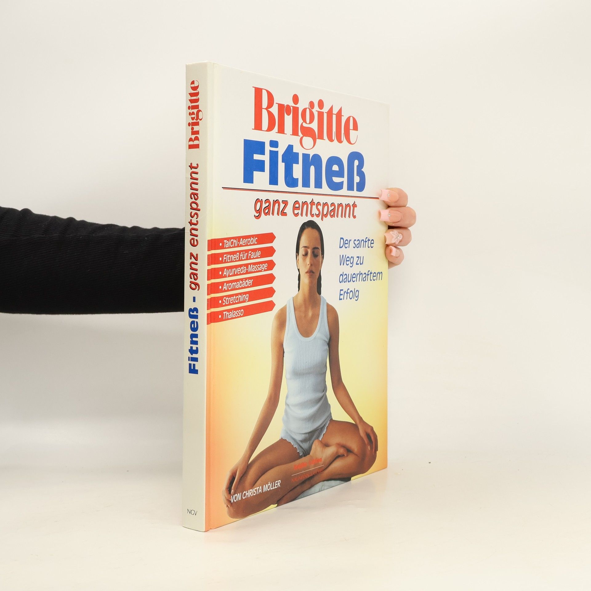 Christa Möller Brigitte. Fitneß ganz entspannt. Der sanfte Weg zu dauerhaftem Erfolg