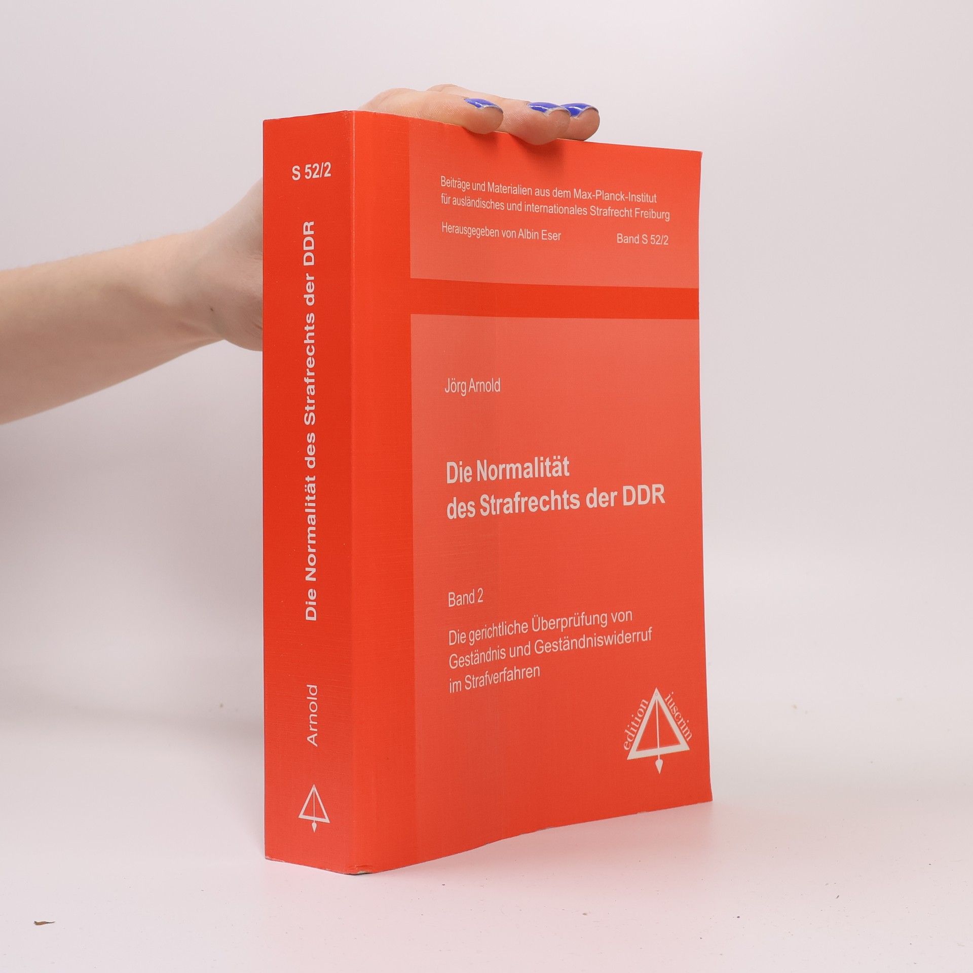 Jörg Arnold Die Normalität des Strafrechts der DDR