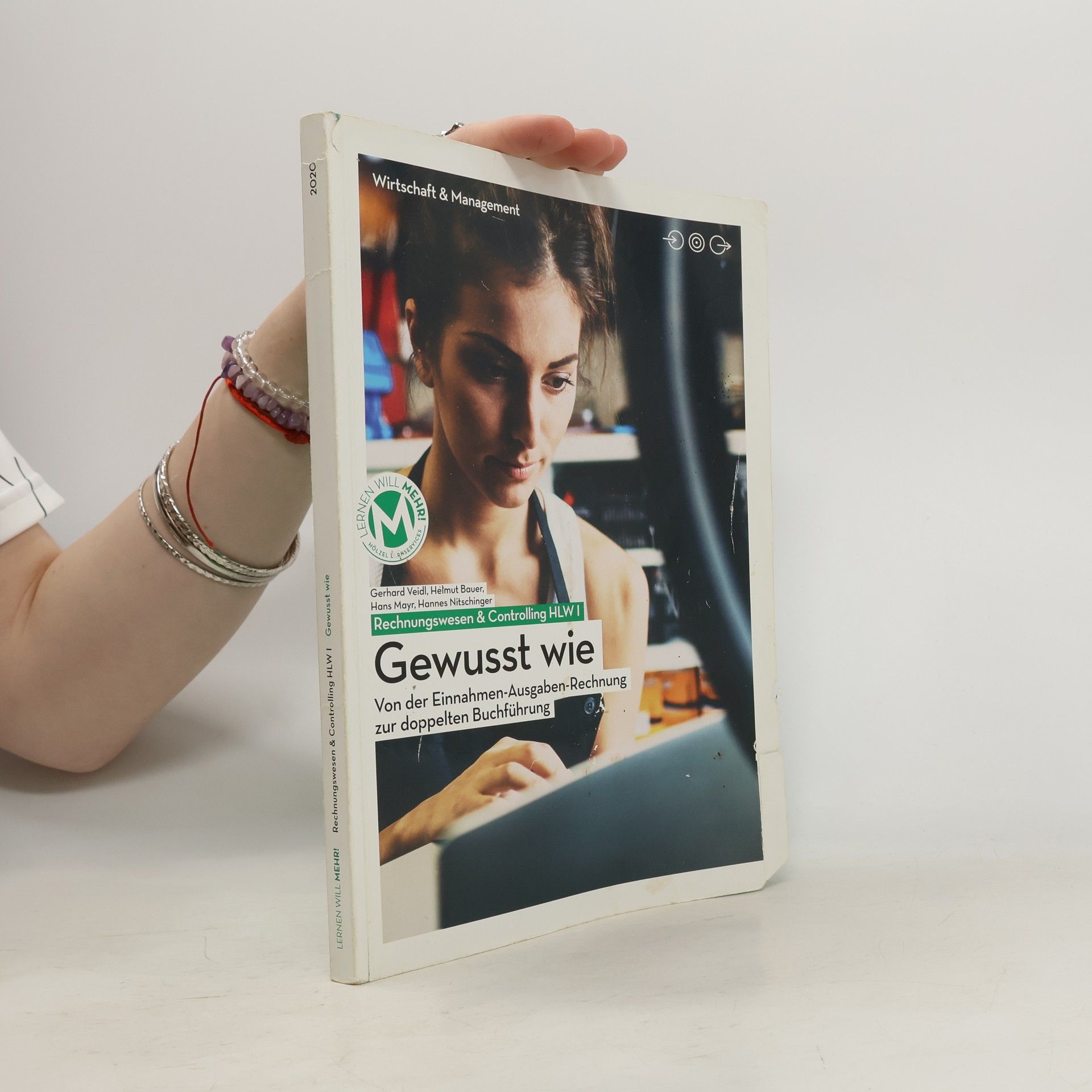 Gerhard Veidl Rechnungswesen & Controlling HLW I - Gewusst wie: von der Einnahmen-Ausgaben-Rechnung zur doppelten Buchführung Wirtschaft & Management.