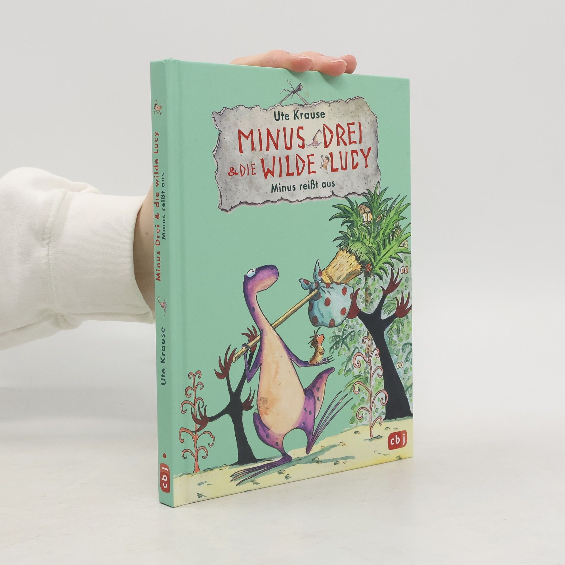 Ute Krause Minus Drei & die wilde Lucy - Minus reißt aus