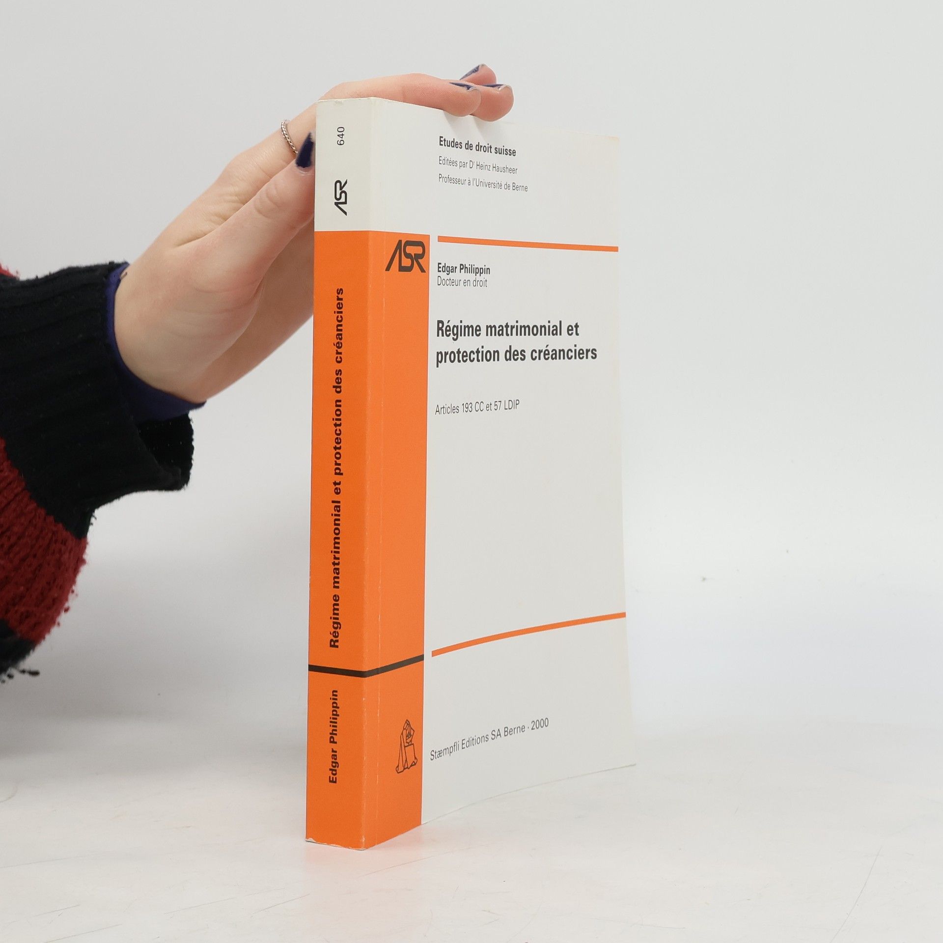 Edgar Philippin Etudes de droit suisse - 640: Régime matrimonial et protection des créanciers