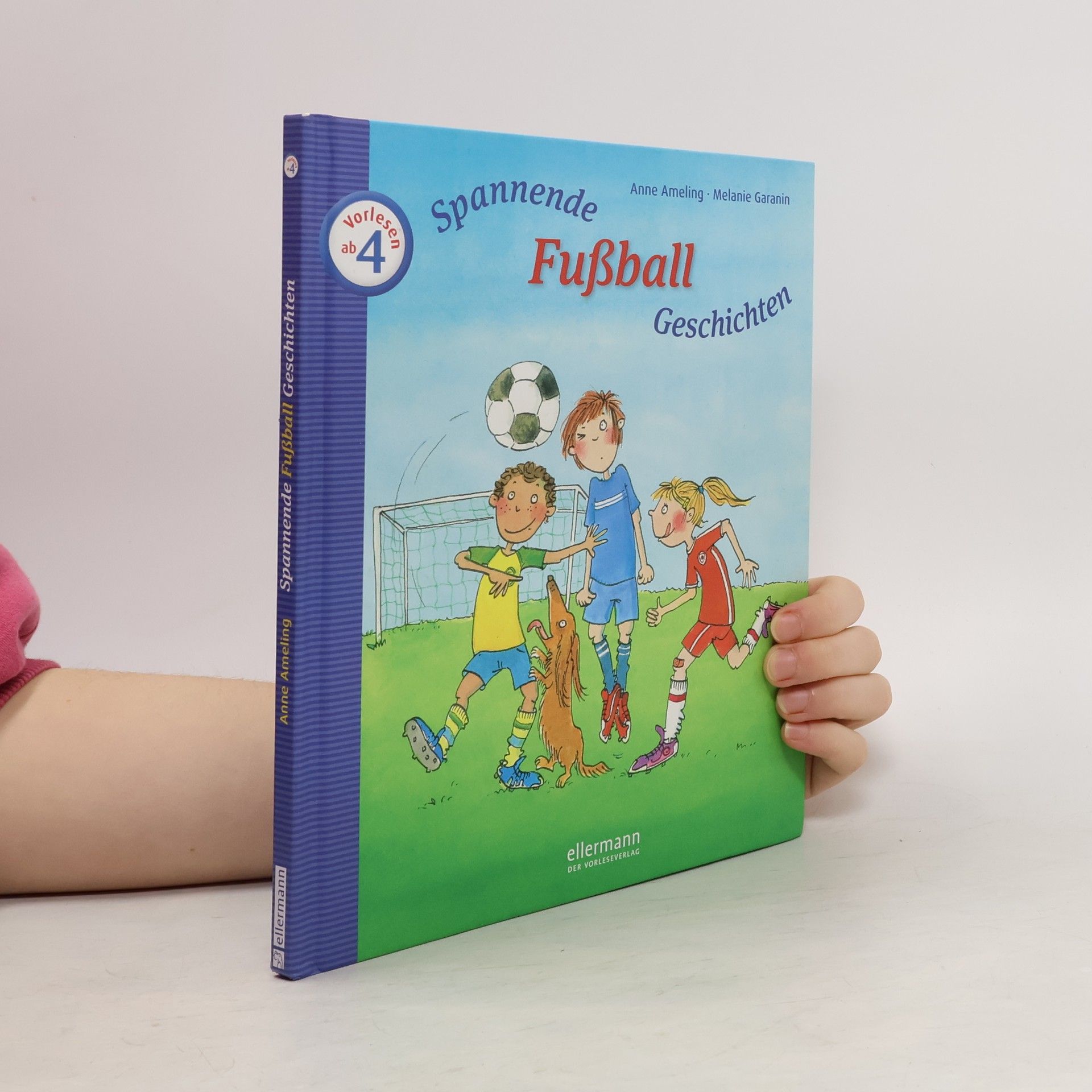 Anne Ameling Kleine Geschichten zum Vorlesen: Spannende Fußball-Geschichten zum Vorlesen