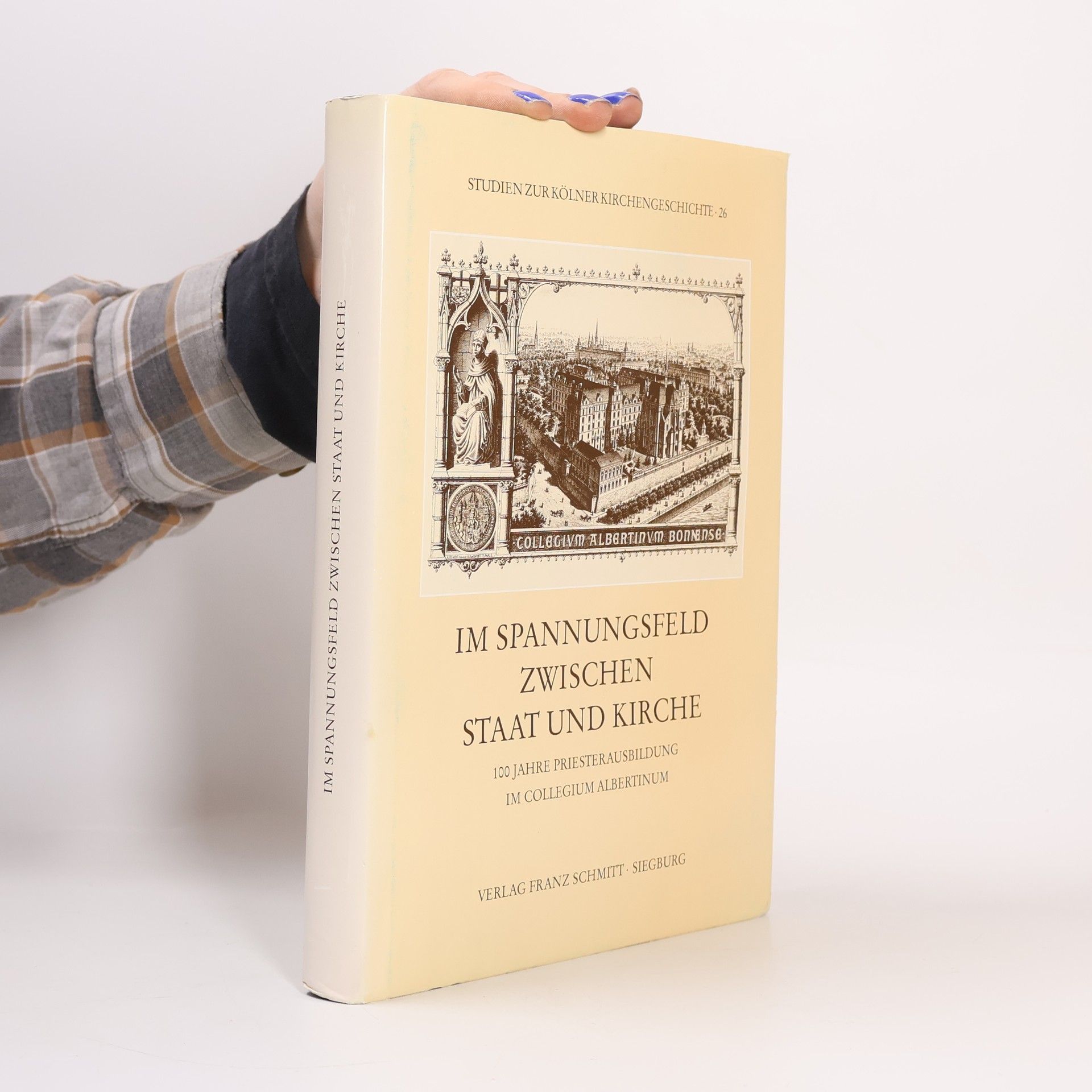 Wilfried Evertz Studien zur Kölner Kirchengeschichte - 26: Im Spannungsfeld zwischen Staat und Kirche