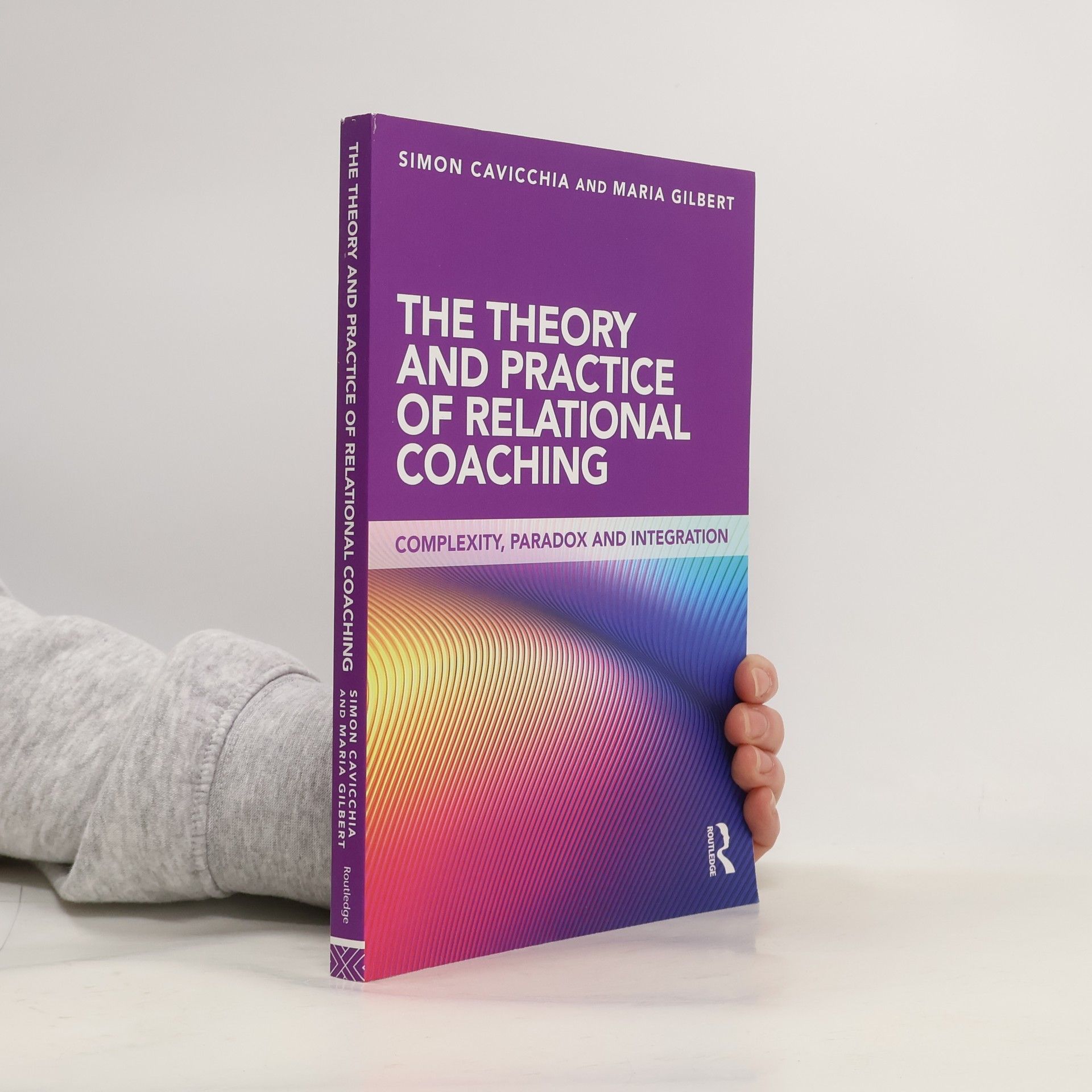 Simon Cavicchia The Theory and Practice of Relational Coaching