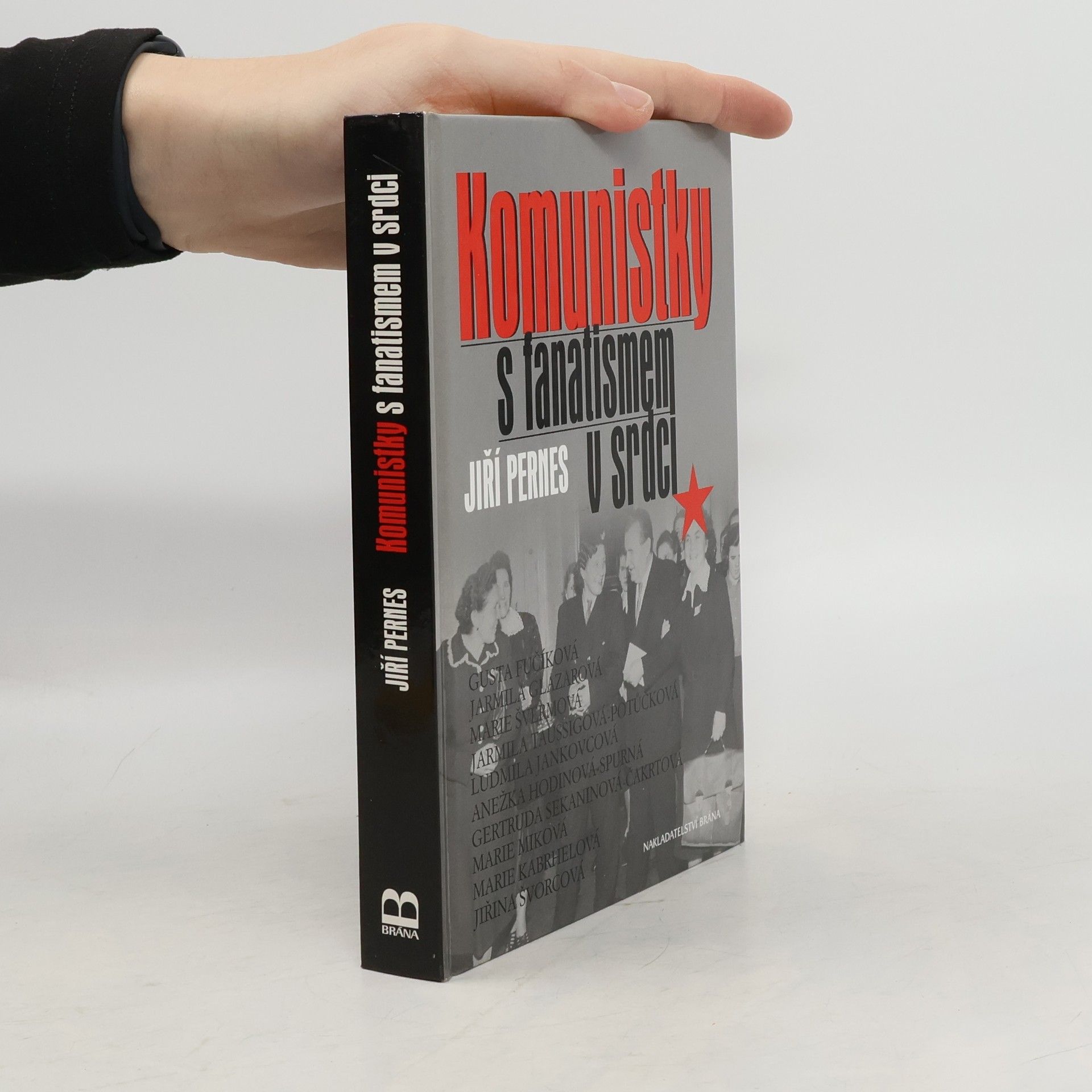 Jiří Pernes Komunistky s fanatismem v srdci