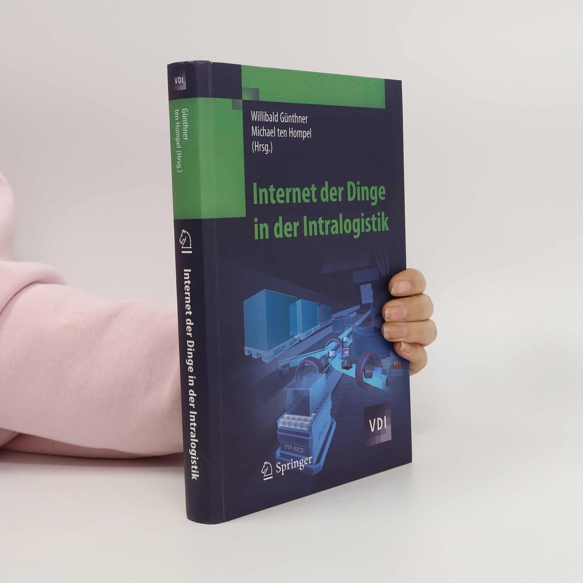 Willibald A. Günthner VDI-Buch: Internet der Dinge in der Intralogistik