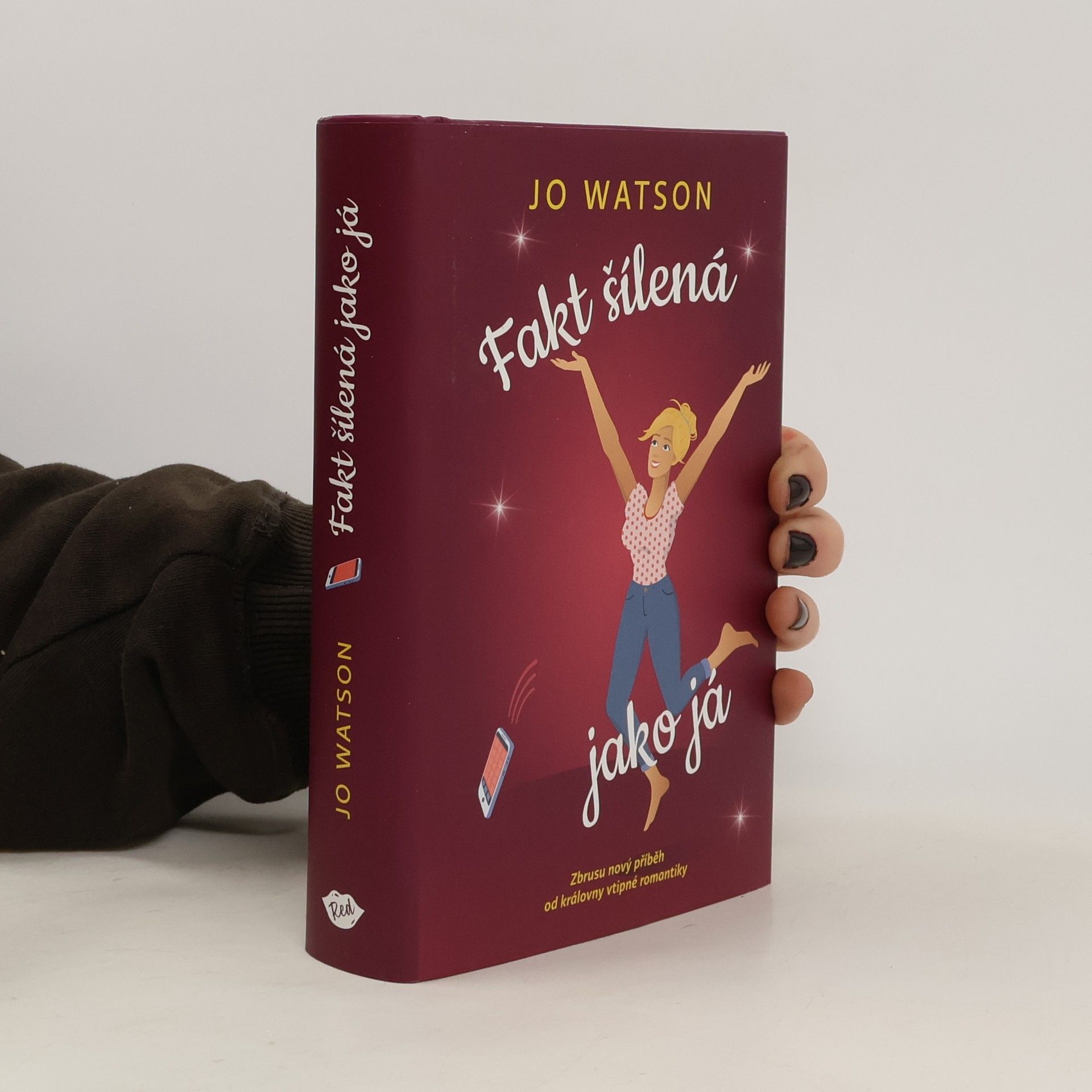Jo Watson Fakt šílená jako já