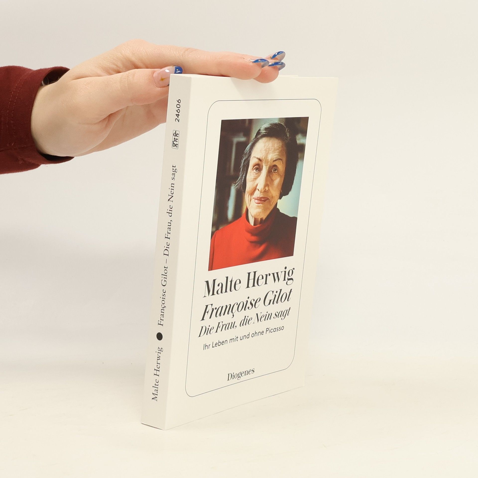 Malte Herwig Françoise Gilot - Die Frau, die Nein sagt. Ihr Leben mit und ohne Picasso