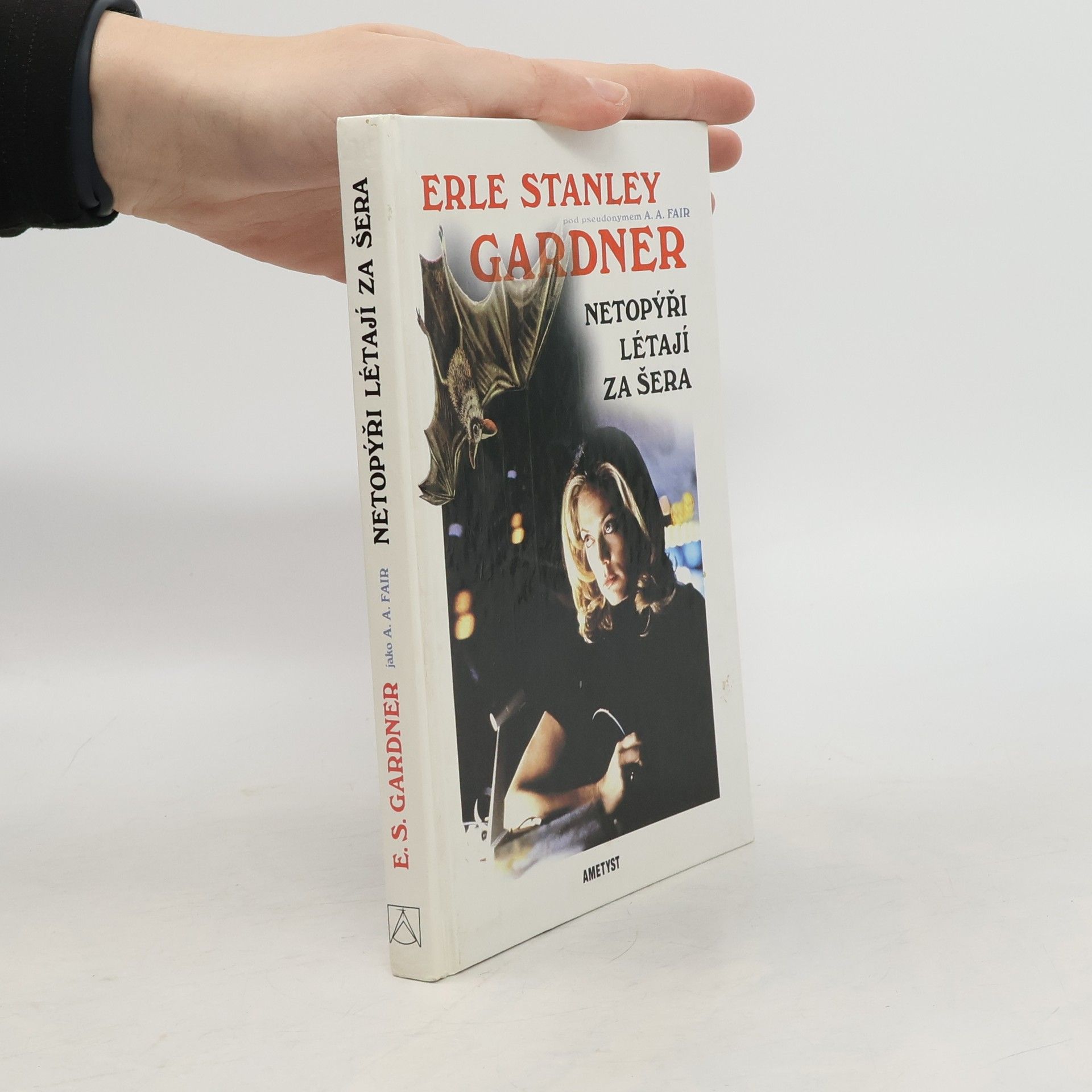 Erle Stanley Gardner Netopýři létají za šera