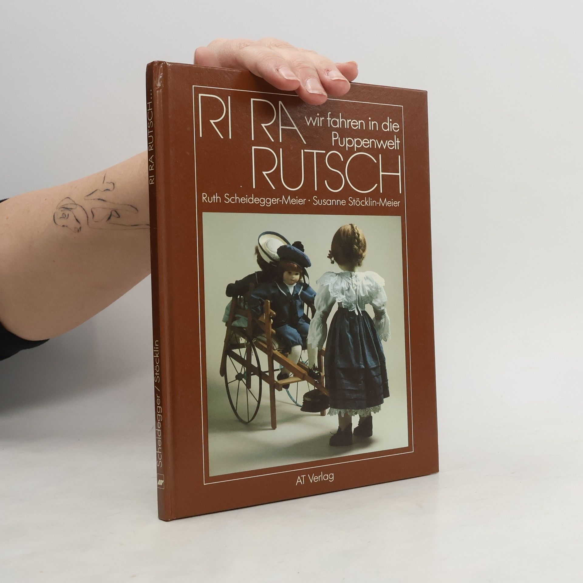 Ruth Scheidegger-Meier Ri ra rutsch, wir fahren in die Puppenwelt