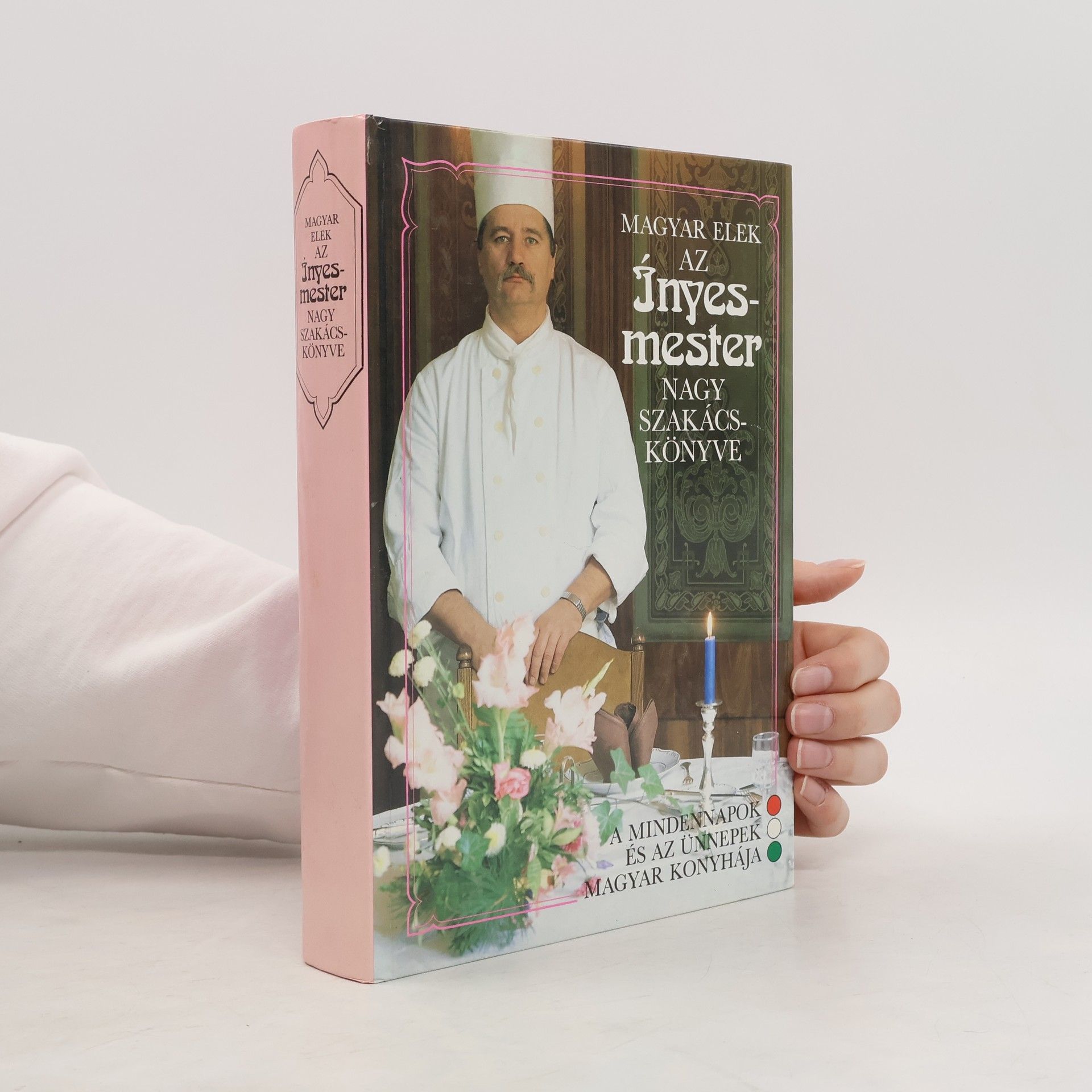 Magyar Elek az Ínyesmester nagy szakácskönyve
