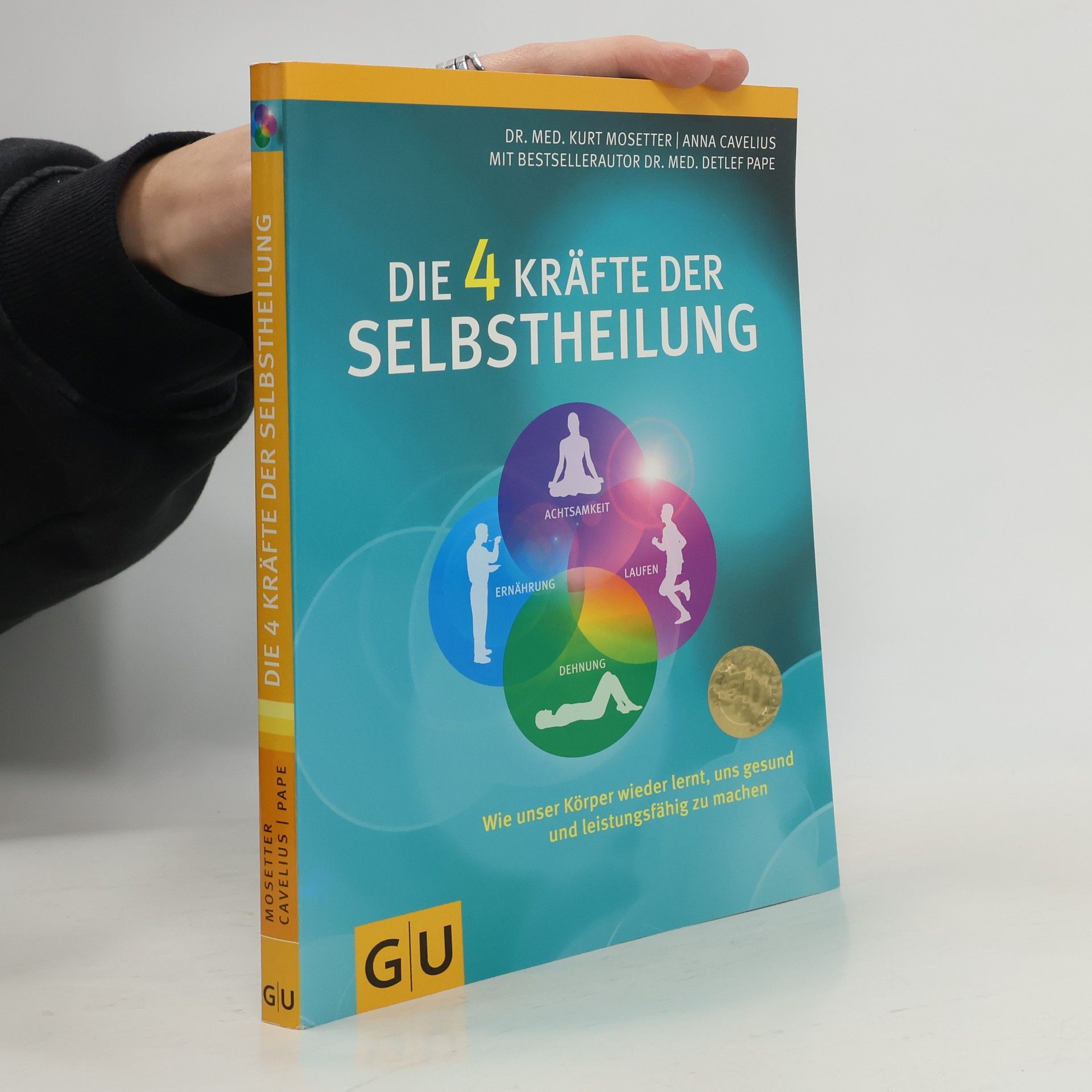 Kurt Mosetter Die 4 Kräfte der Selbstheilung
