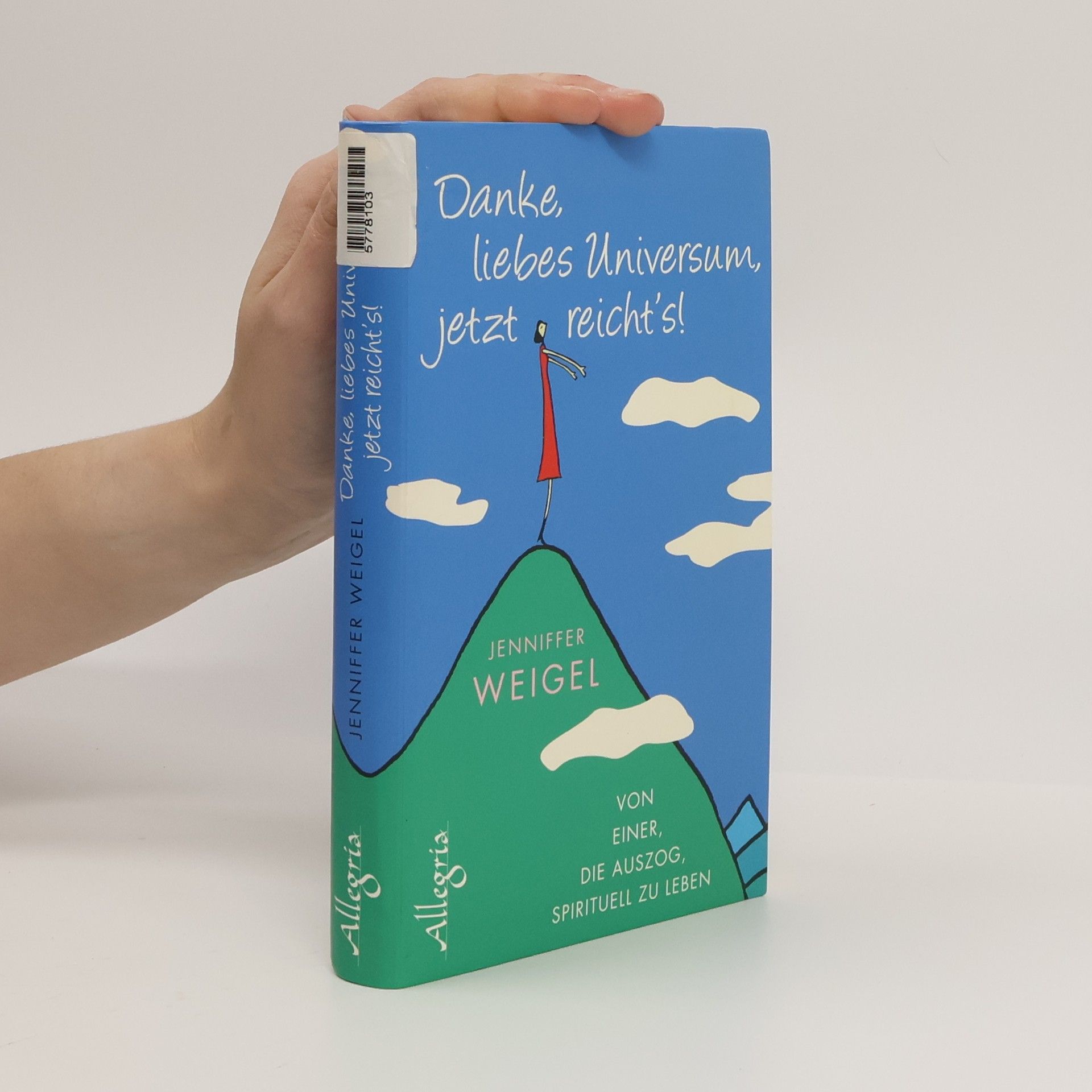 Jenniffer Weigel Danke, liebes Universum, jetzt reicht's!