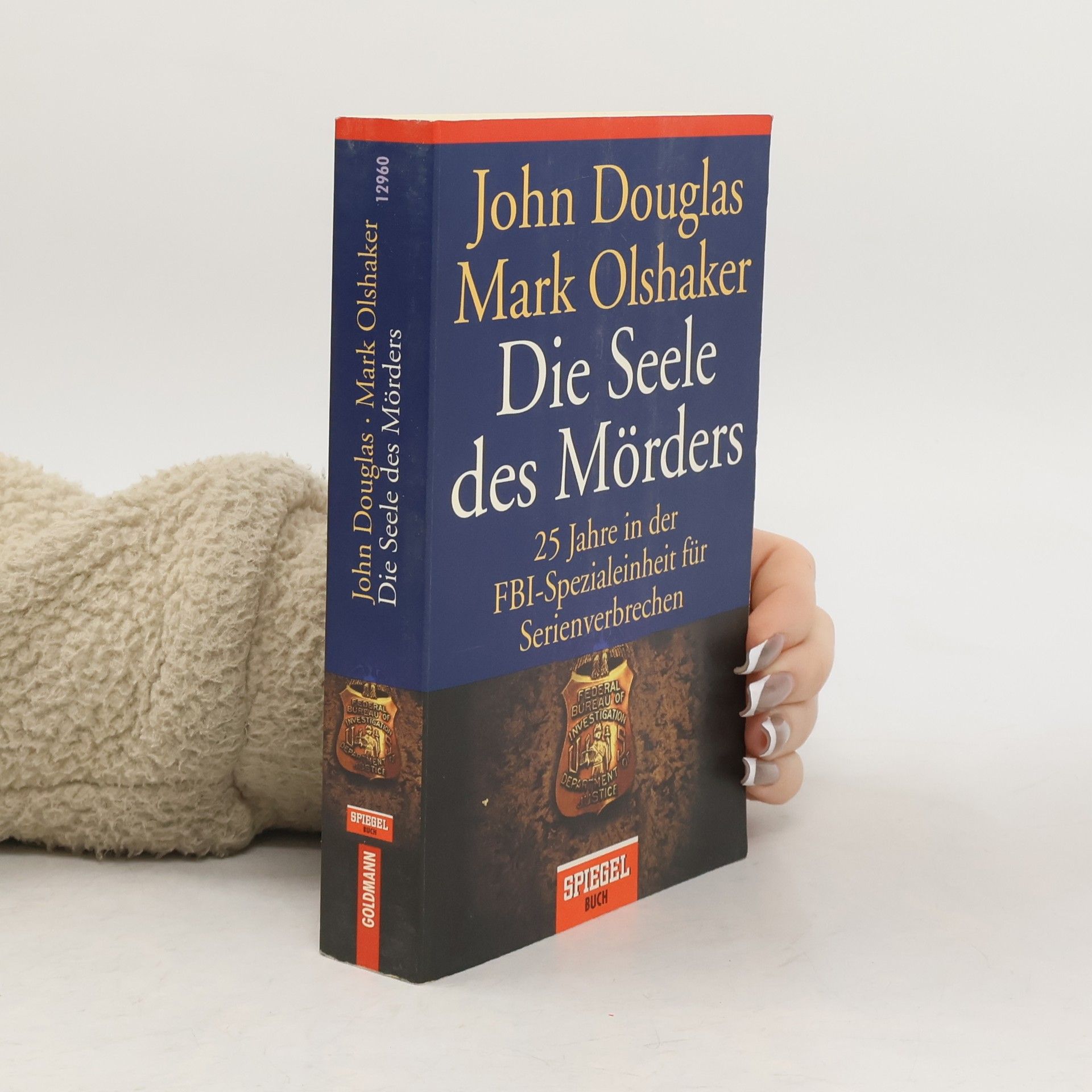 John E. Douglas Die Seele des Mörders