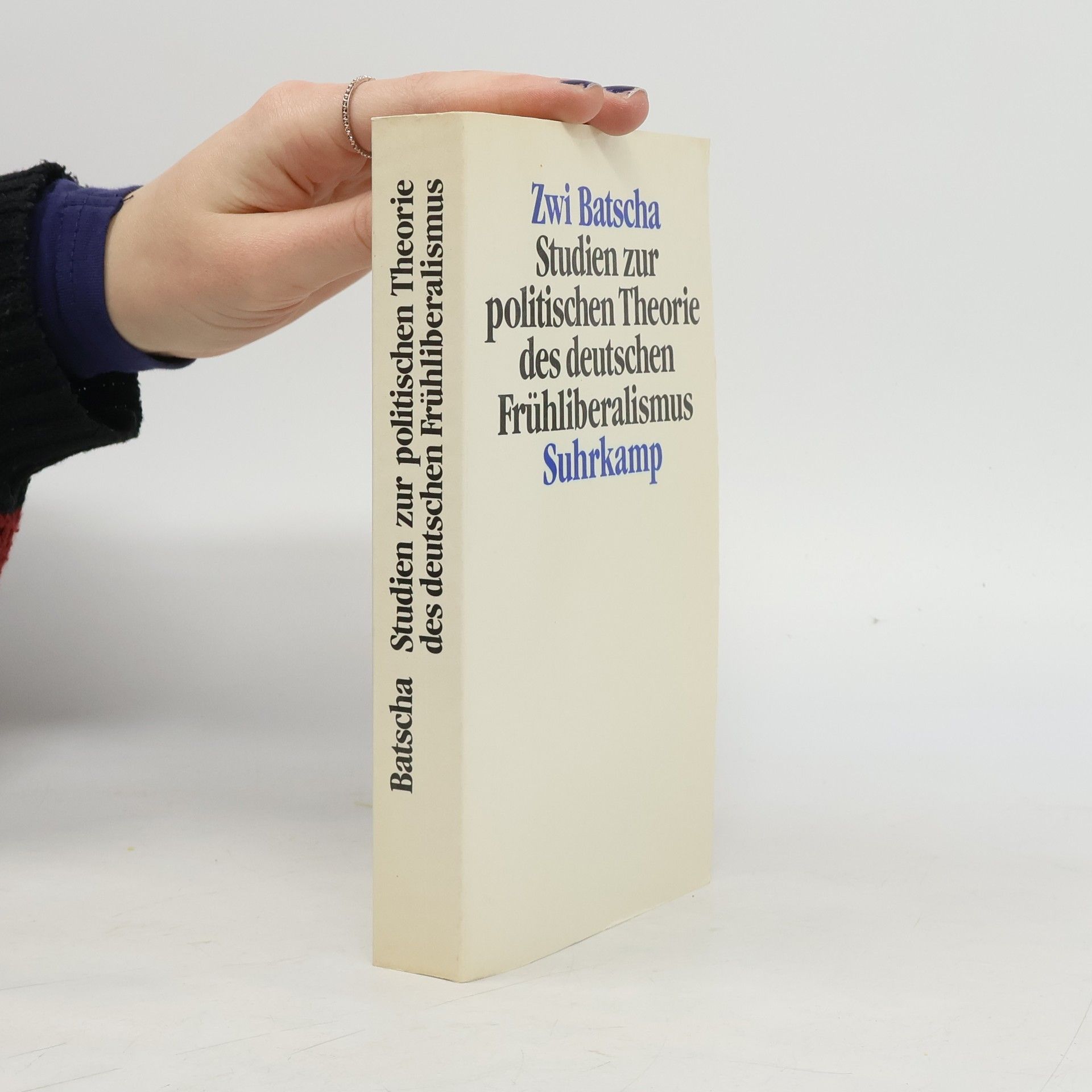 Zwi Batscha Studien zur politischen Theorie des deutschen Frühliberalismus