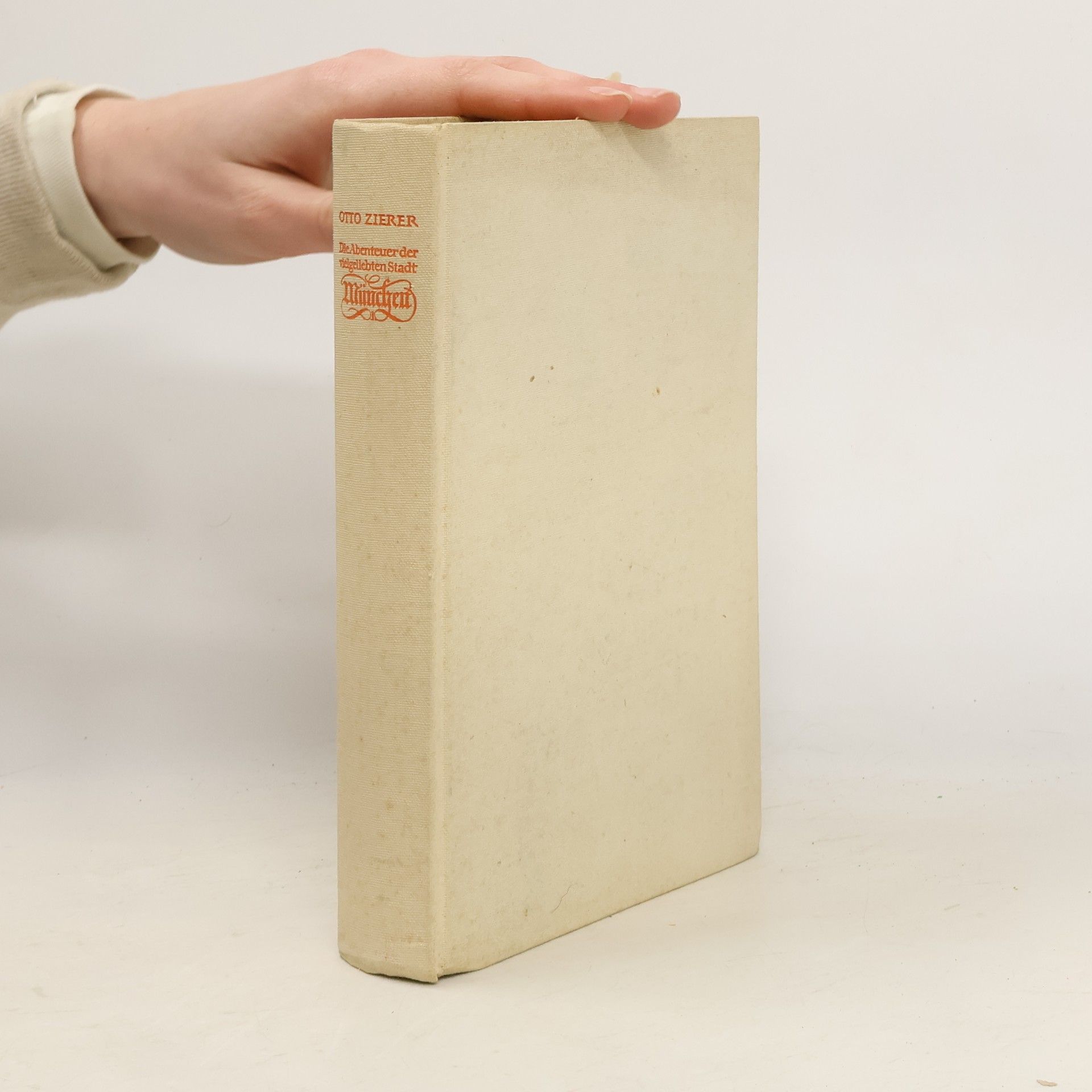 Otto Zierer Die Abenteuer der vielgeliebten Stadt München