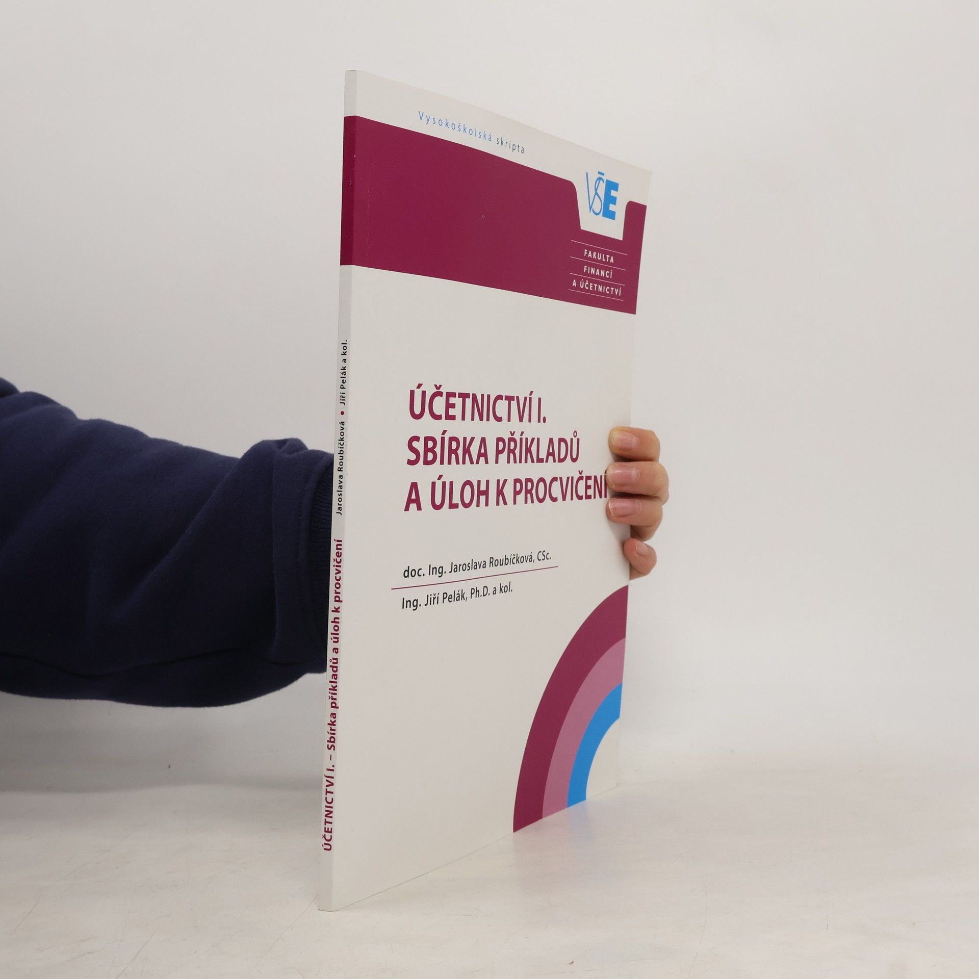 Jaroslava Roubíčková Účetnictví I. - sbírka příkladů a úloh k procvičení