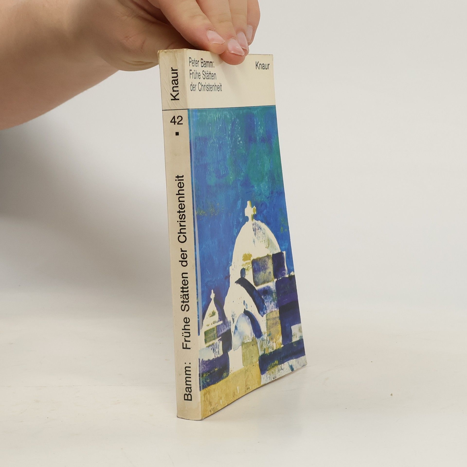 Peter Bamm Frühe Stätten der Christenheit