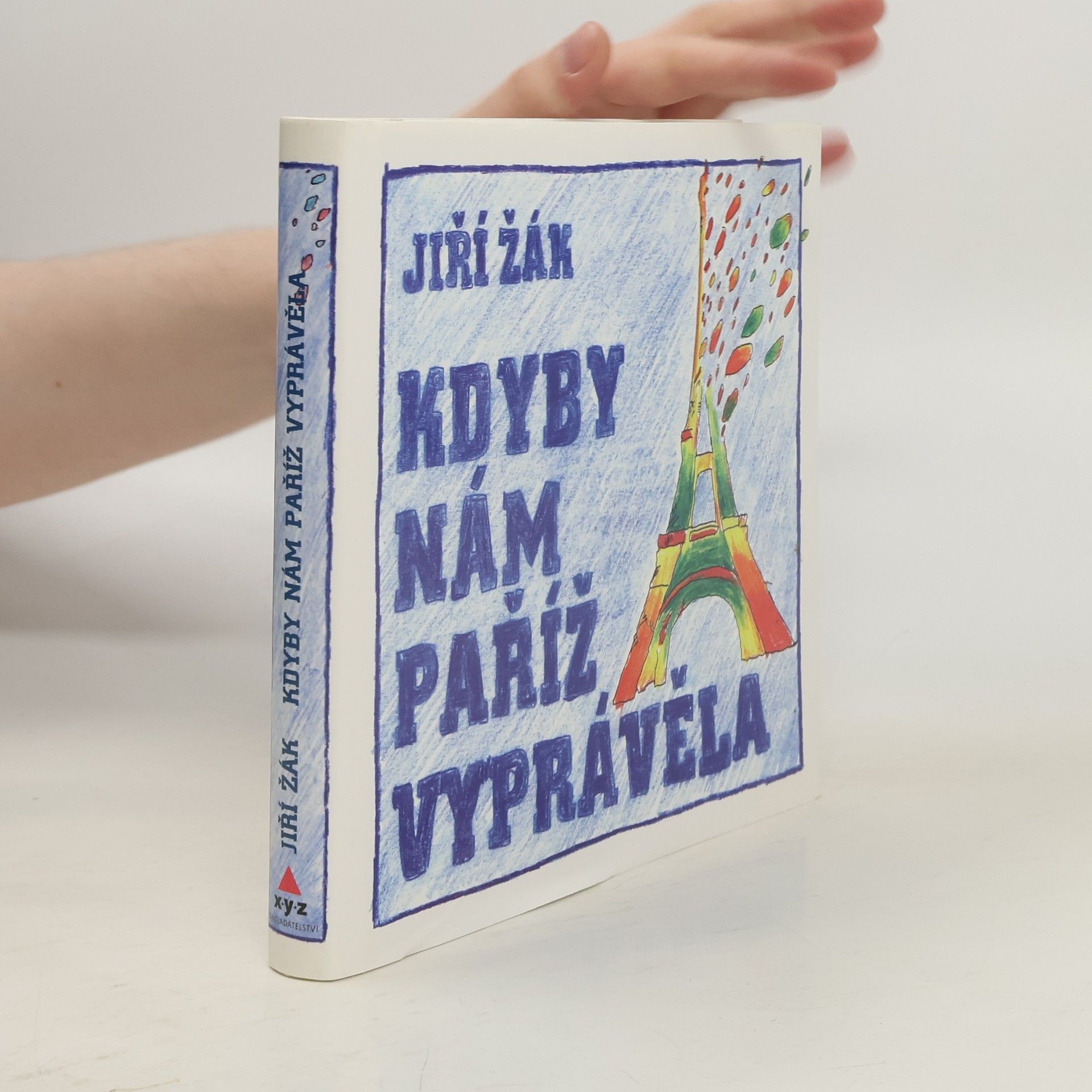 Jiří Žák Kdyby nám Paříž vyprávěla