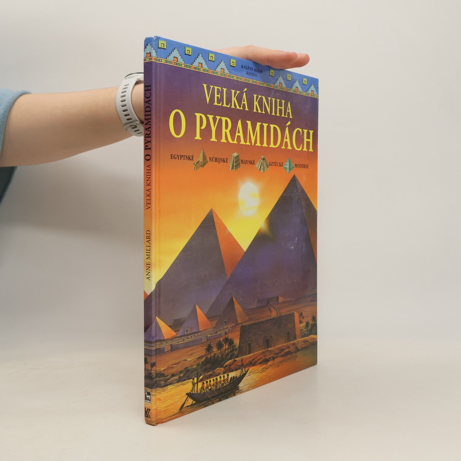 Millard Anne Velká kniha o pyramidách