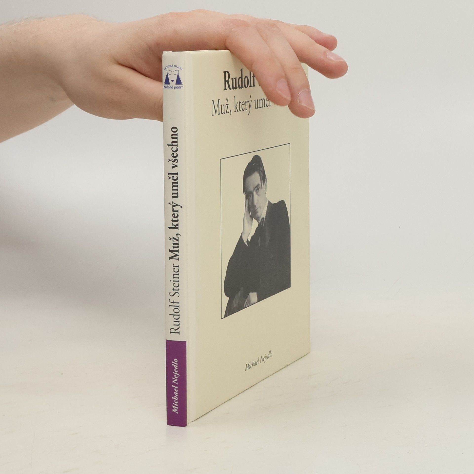 Michael Nejedlo Rudolf Steiner: Muž, který uměl všechno