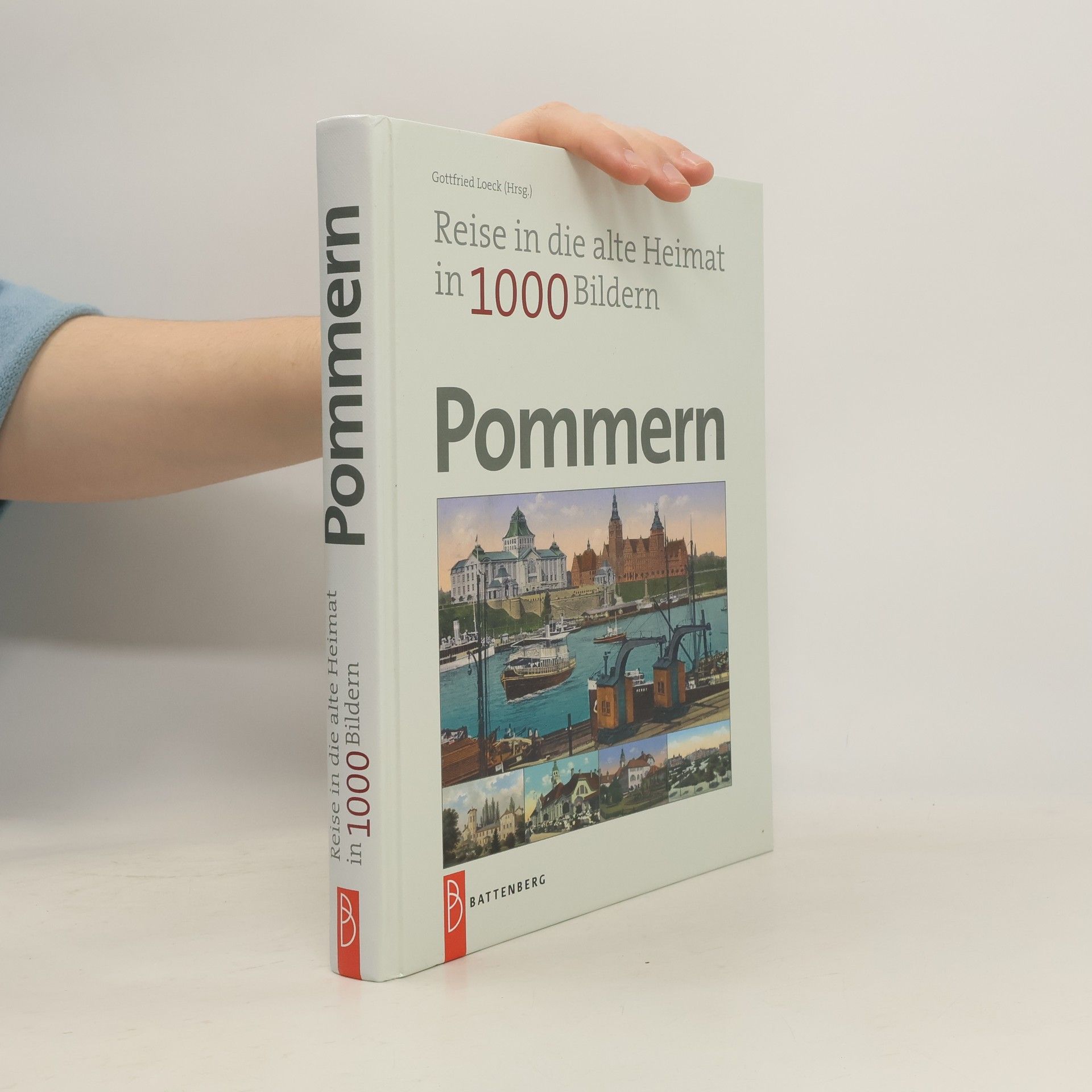 Gottfried Loeck Pommern in 1000 Bildern