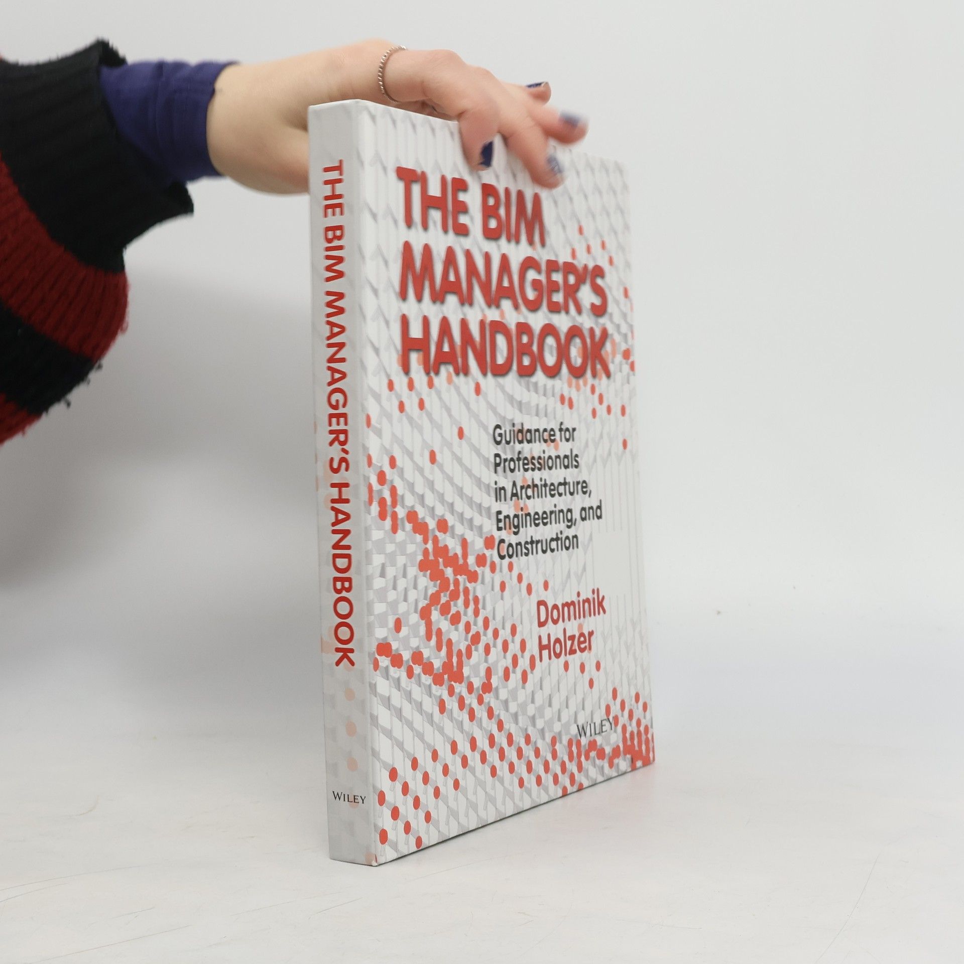 Dominik Holzer The BIM Manager's Handbook