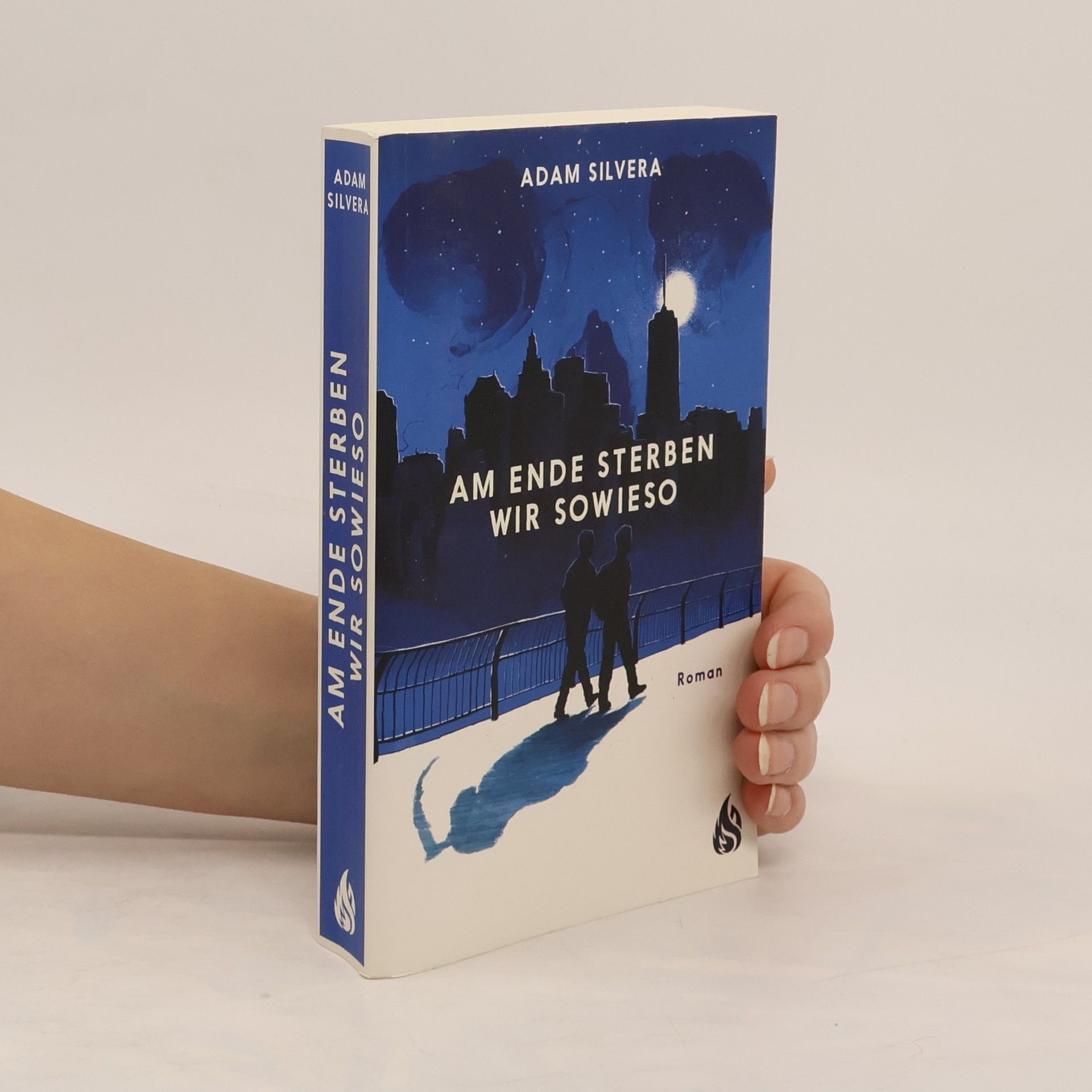 Adam Silvera Am Ende sterben wir sowieso