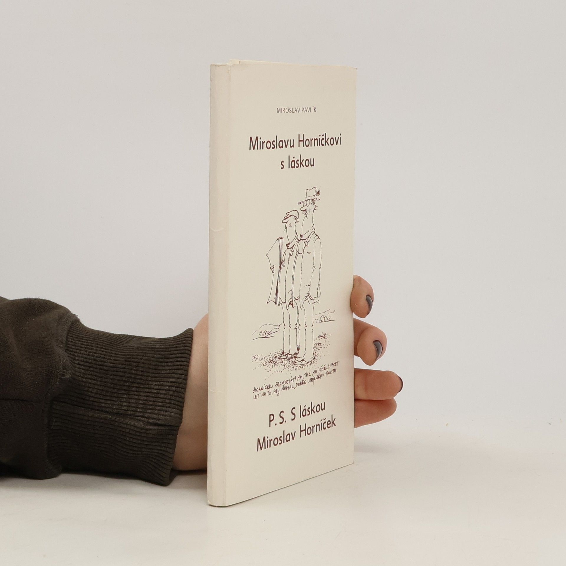 Miroslav Pavlík Miroslavu Horníčkovi s láskou