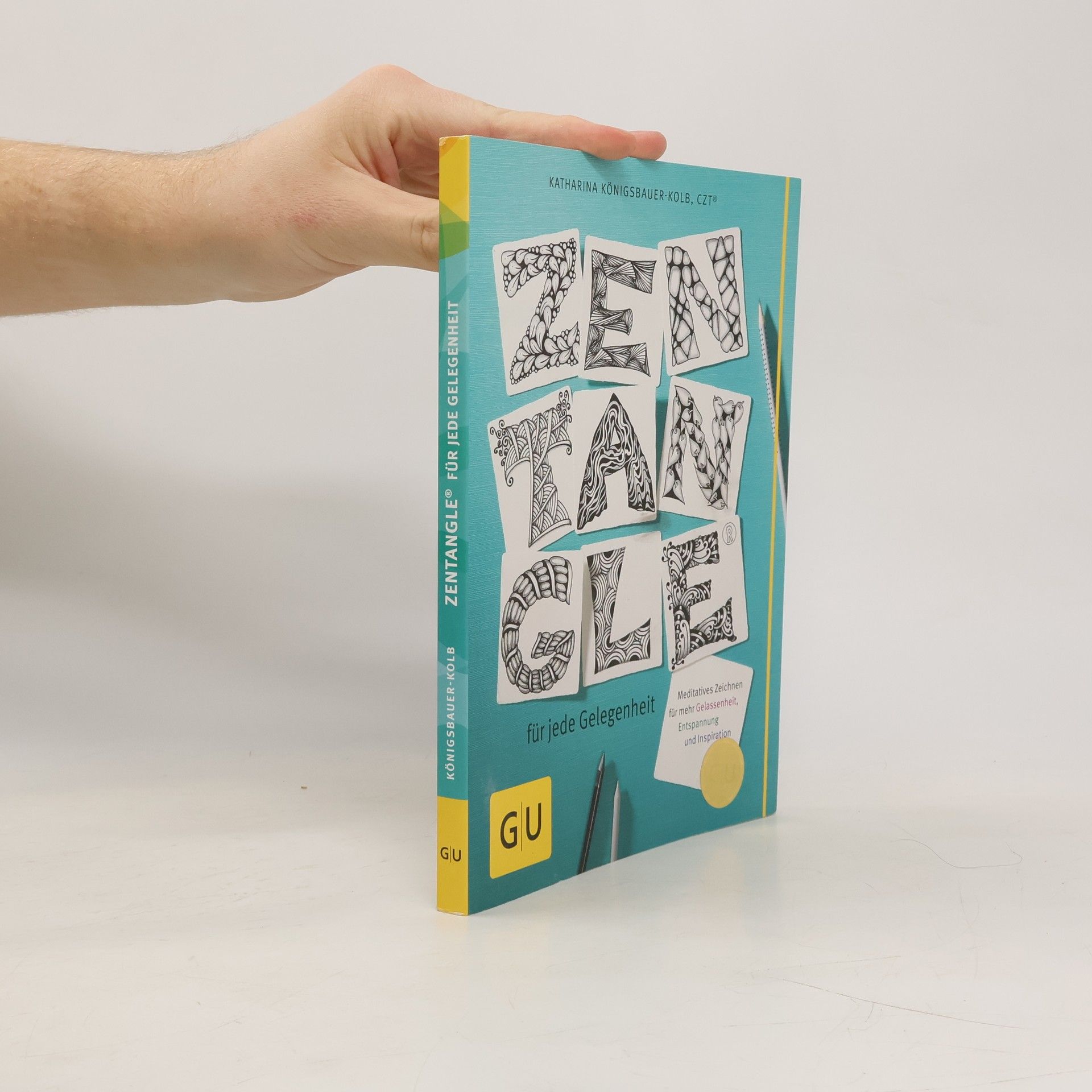 Katharina Königsbauer-Kolb GU Kreativ Spezial: Zentangle® für jede Gelegenheit