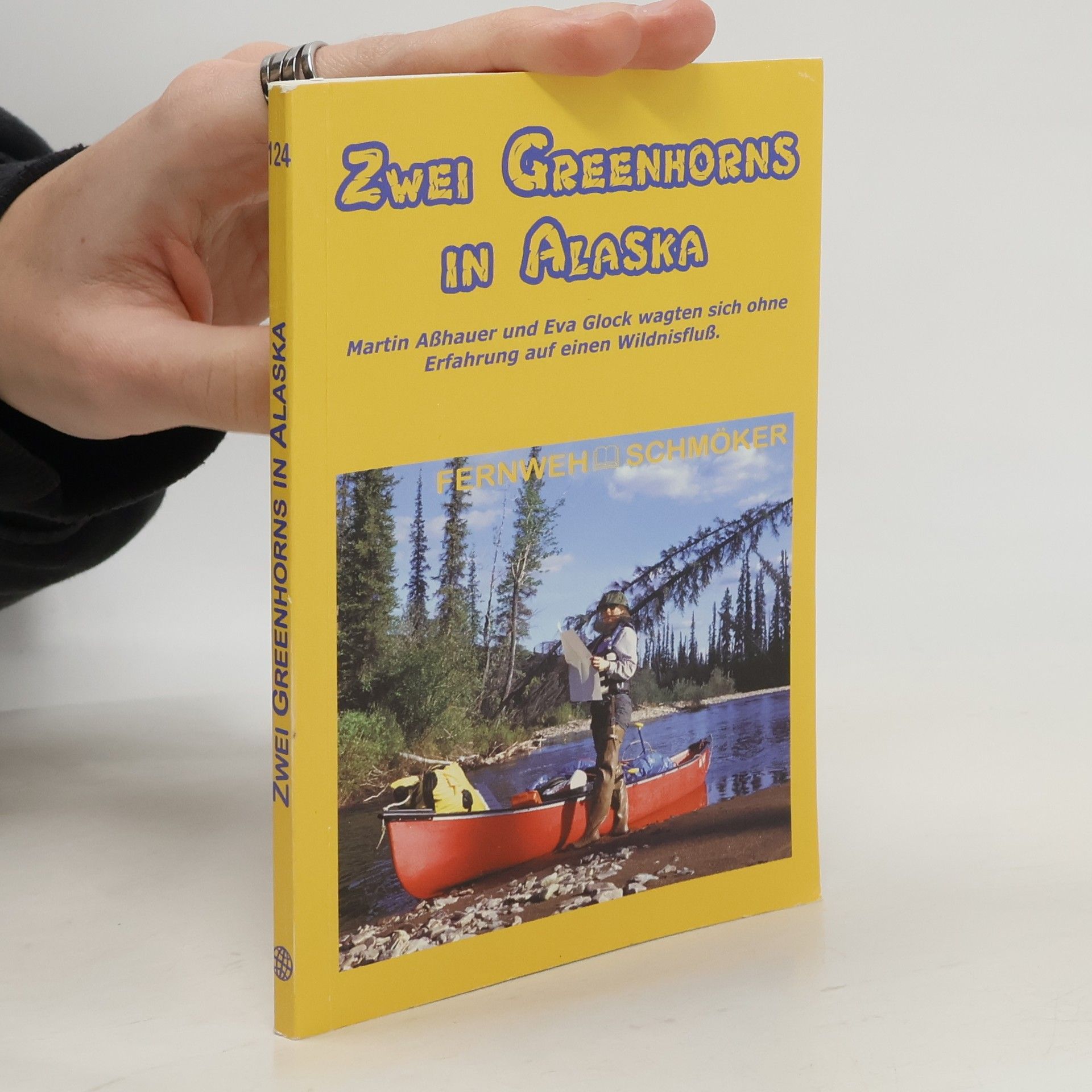 Martin Aßhauer Zwei Greenhorns in Alaska