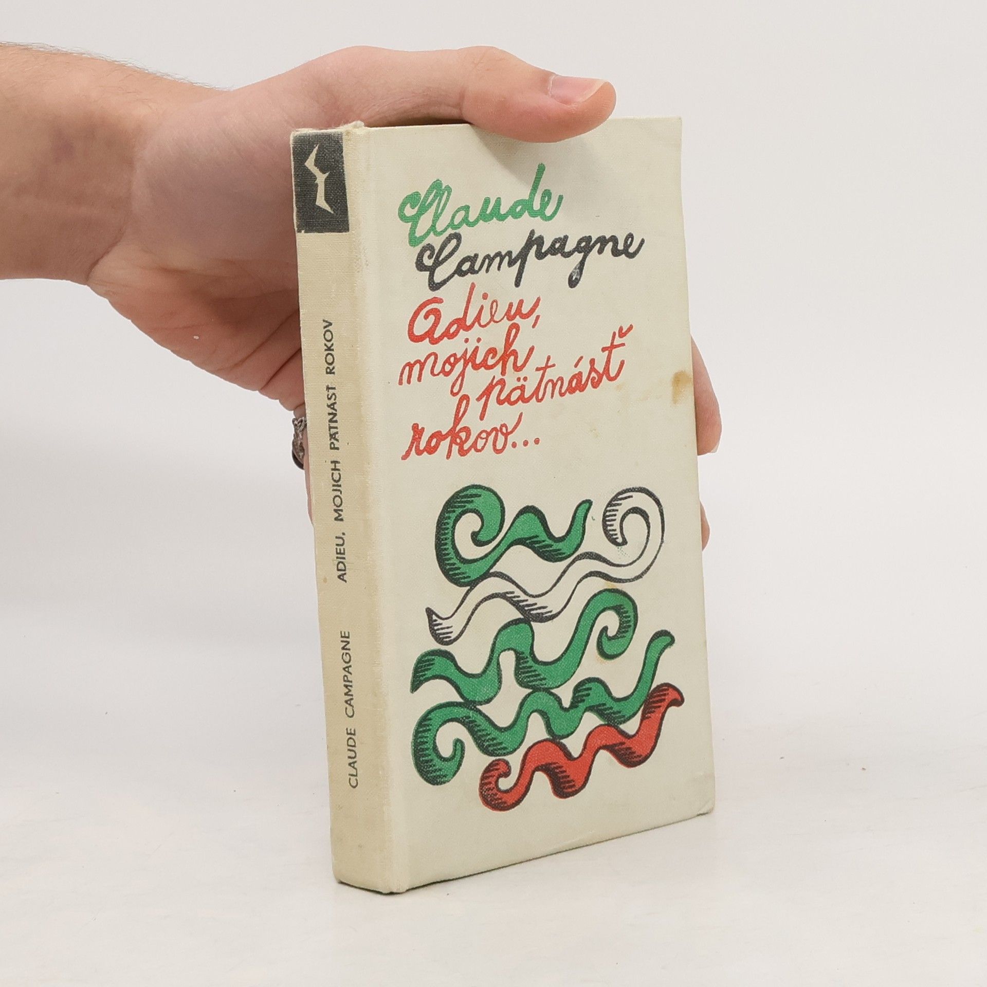 Claude Campagne Adieu, mojich pätnásť rokov...