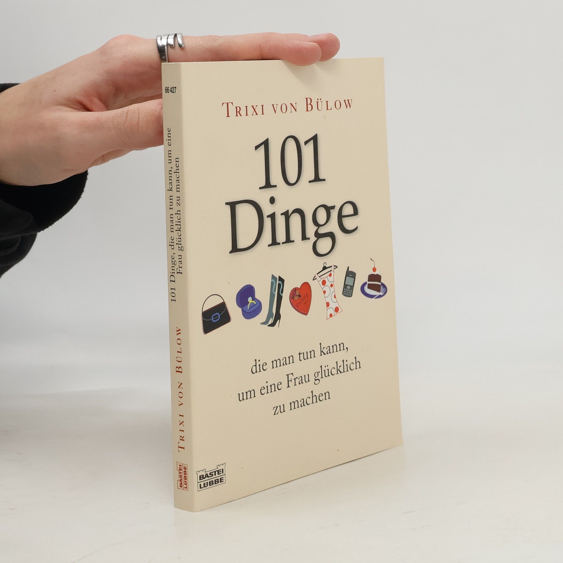 Trixi von Bülow 101 Dinge, die man tun kann, um eine Frau glücklich zu machen