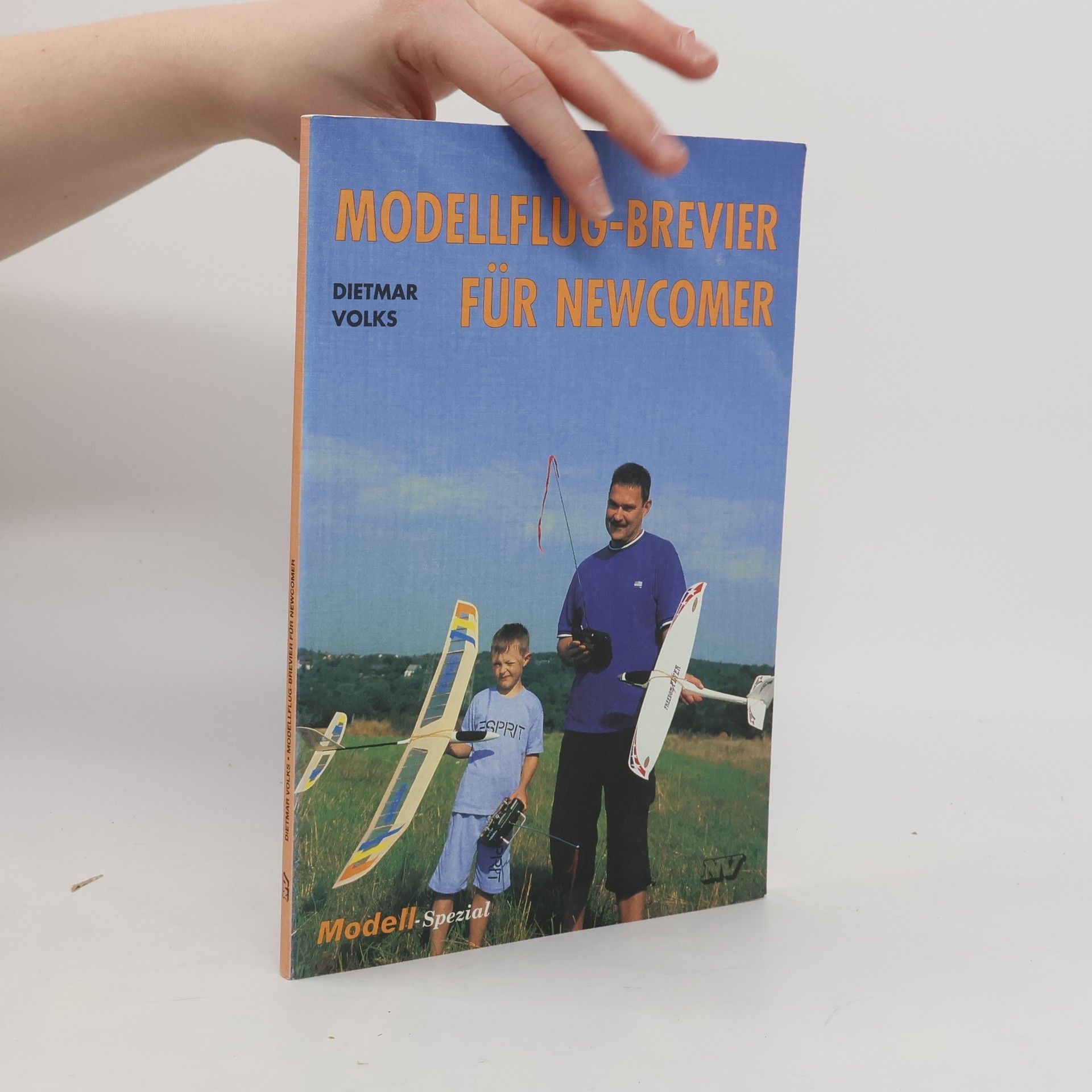 Dietmar Volks Modellflug-Brevier für Newcomer