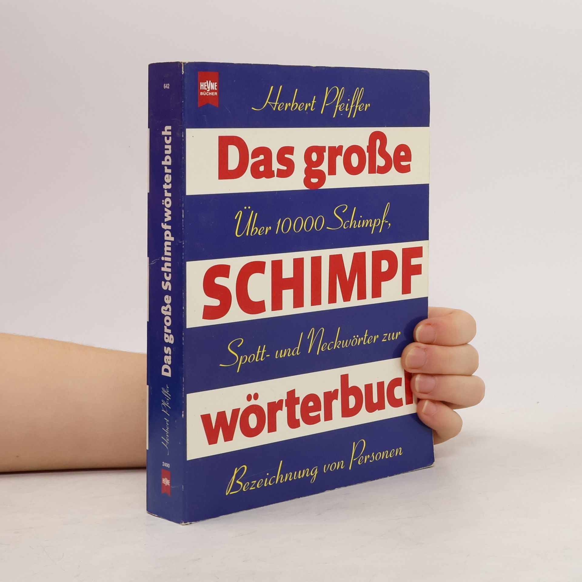 Herbert Pfeiffer Das große Schimpfwörterbuch