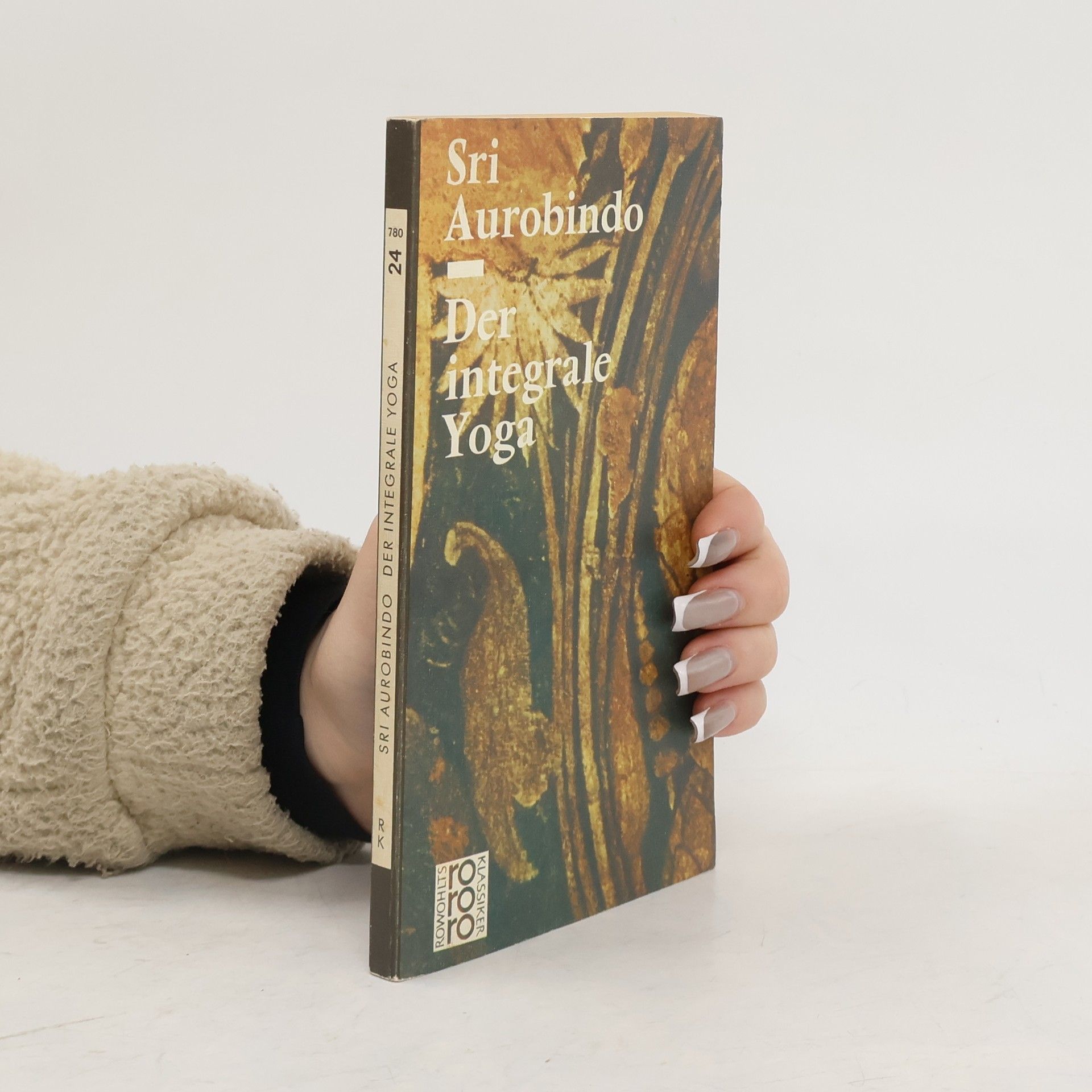 Aurobindo Ghose Der integrale Yoga