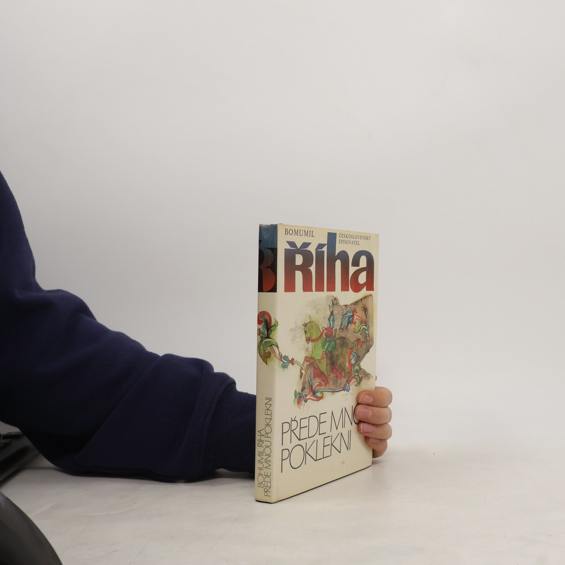 Bohumil Říha Přede mnou poklekni