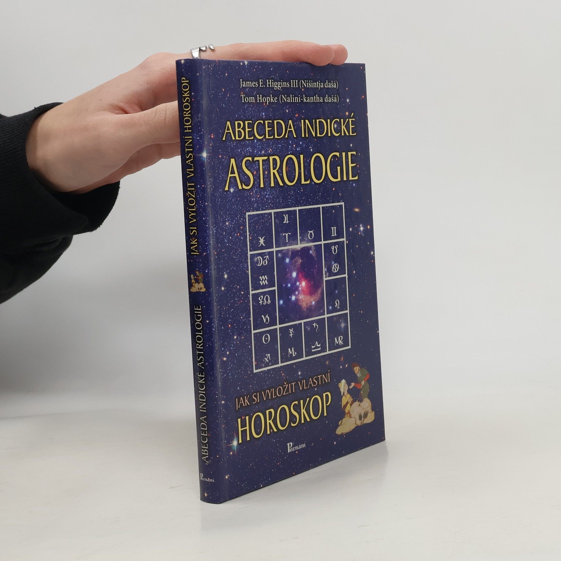 James E. Higgins Abeceda indické astrologie: Jak si vyložit vlastní horoskop