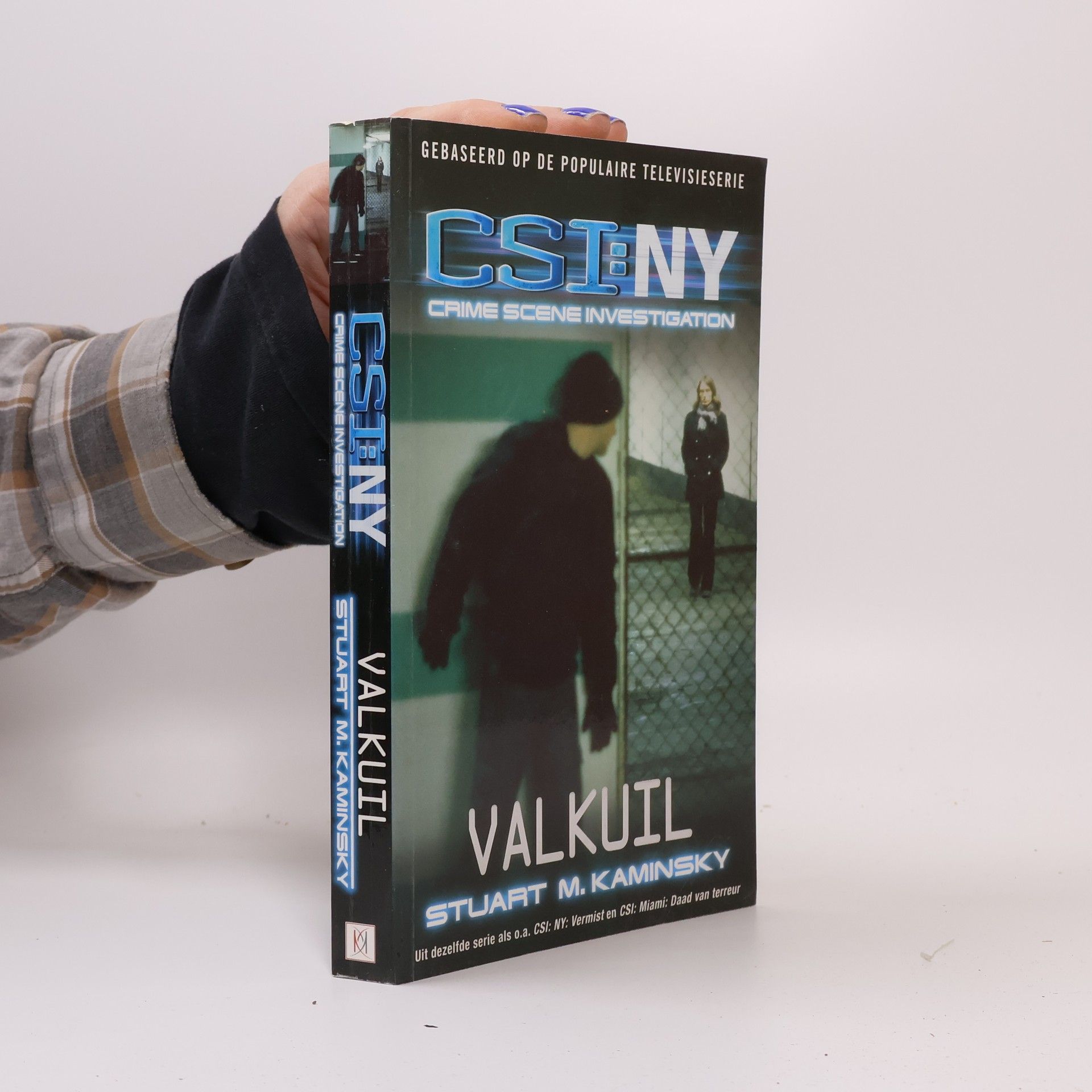 Stuart Melvyn Kaminsky CSI: NY: Crime scene investigation - 1: Valkuil
