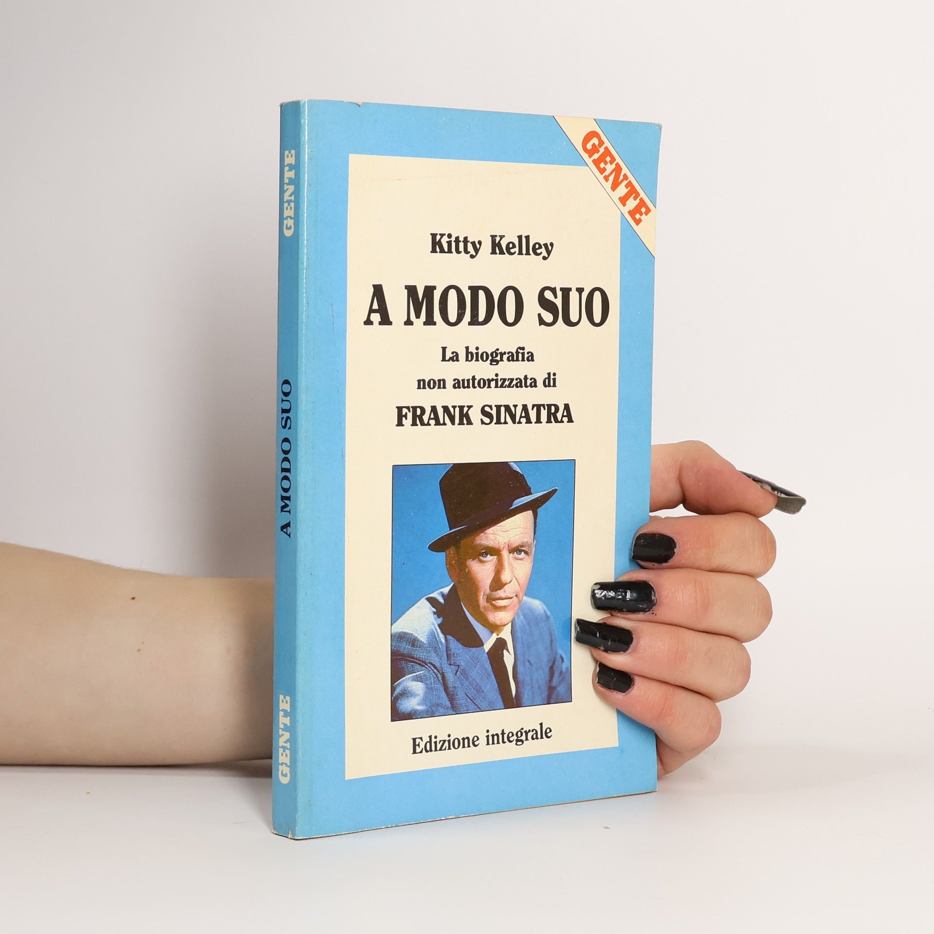 Kitty Kelley A modo suo. La biografia non autorizzata di Frank Sinatra