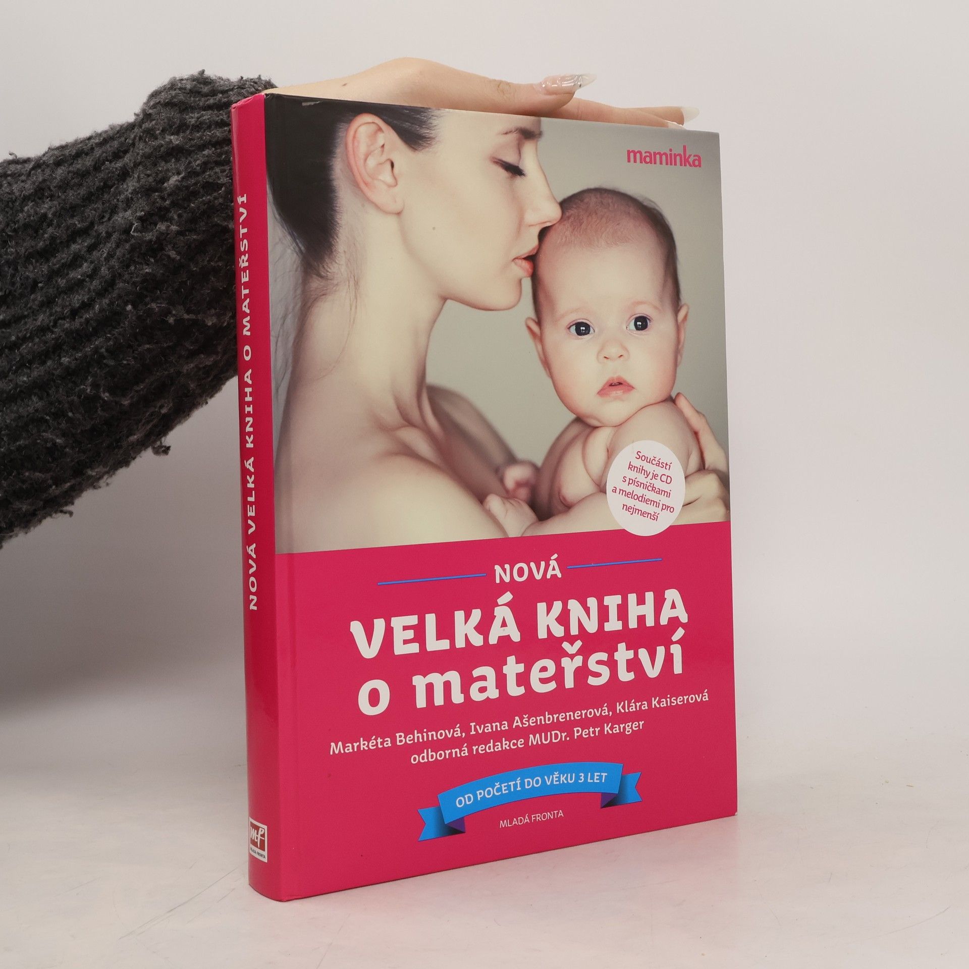 Markéta Behinová Nová velká kniha o mateřství. Od početí do věku 3 let