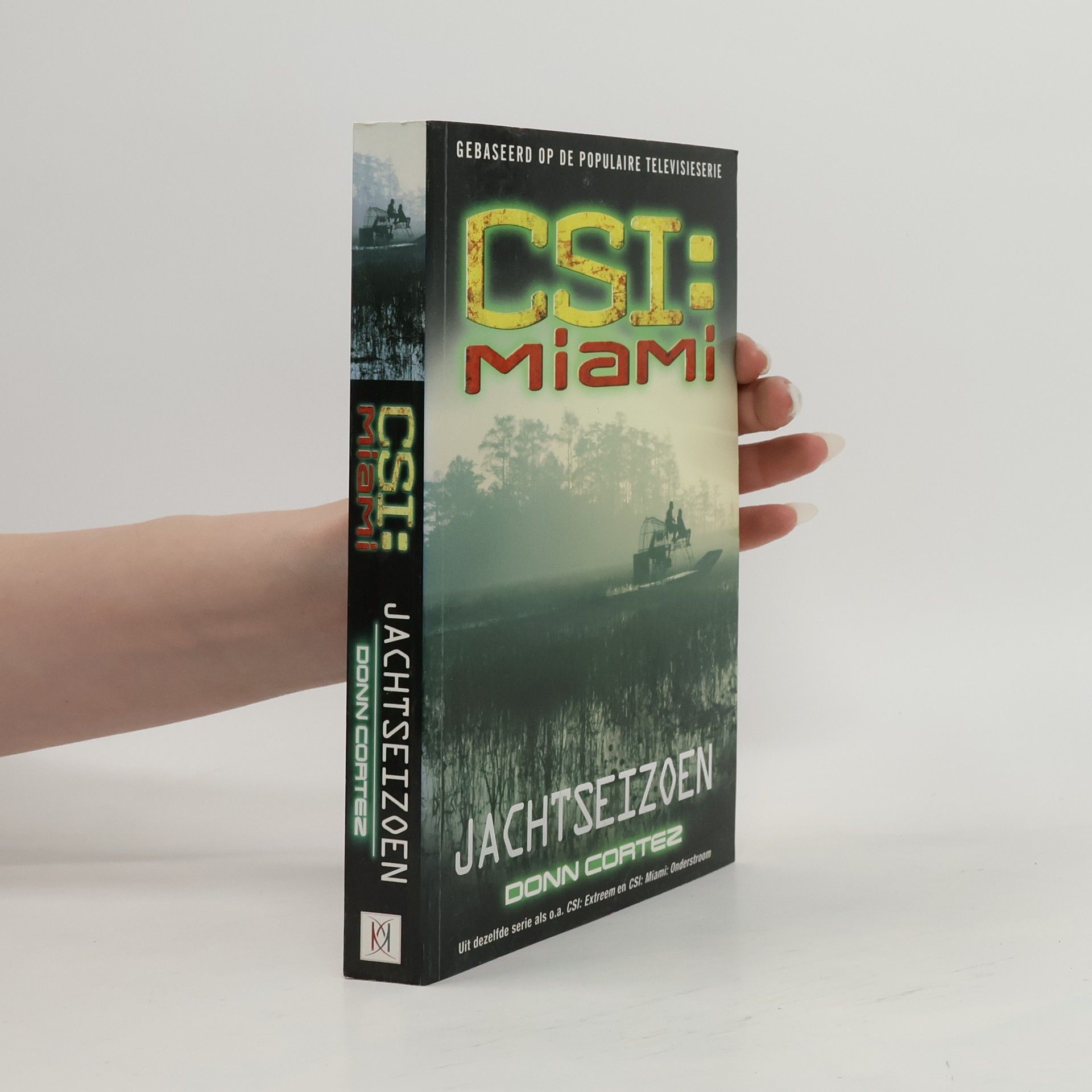 Donn Cortez CSI: Miami: Jachtseizoen - druk 1