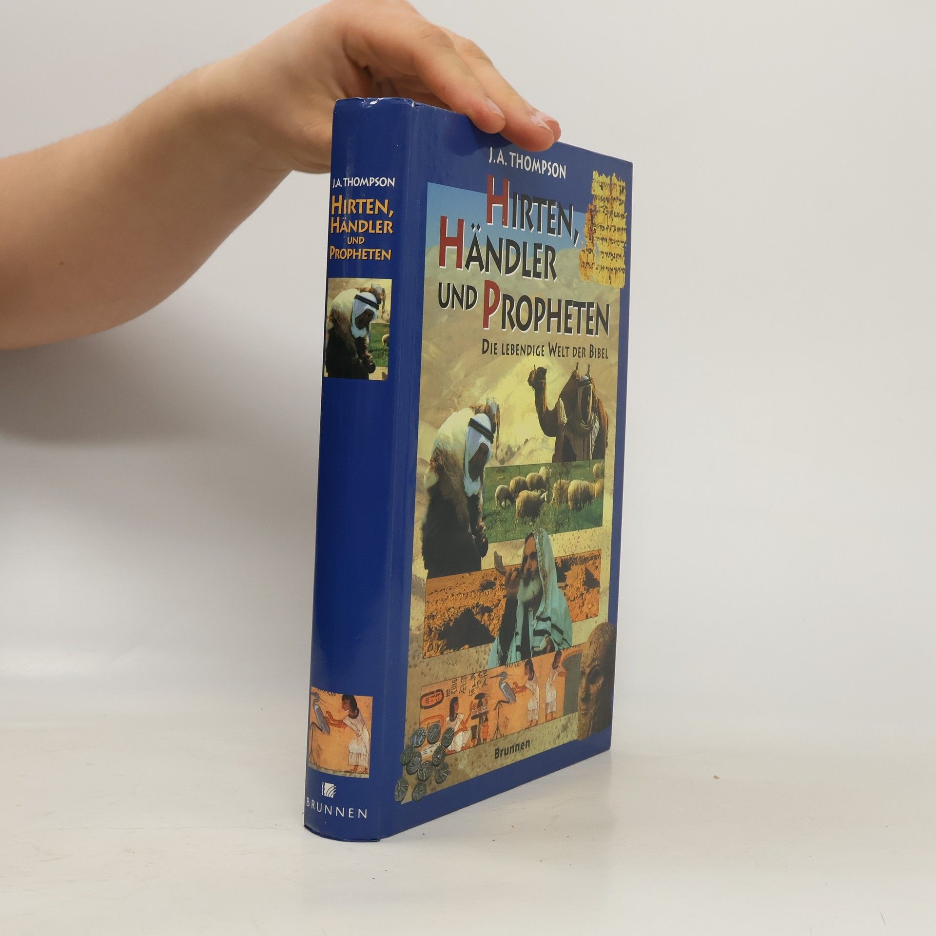 John A. Thompson Hirten, Händler und Propheten. Die lebendige Welt der Bibel.