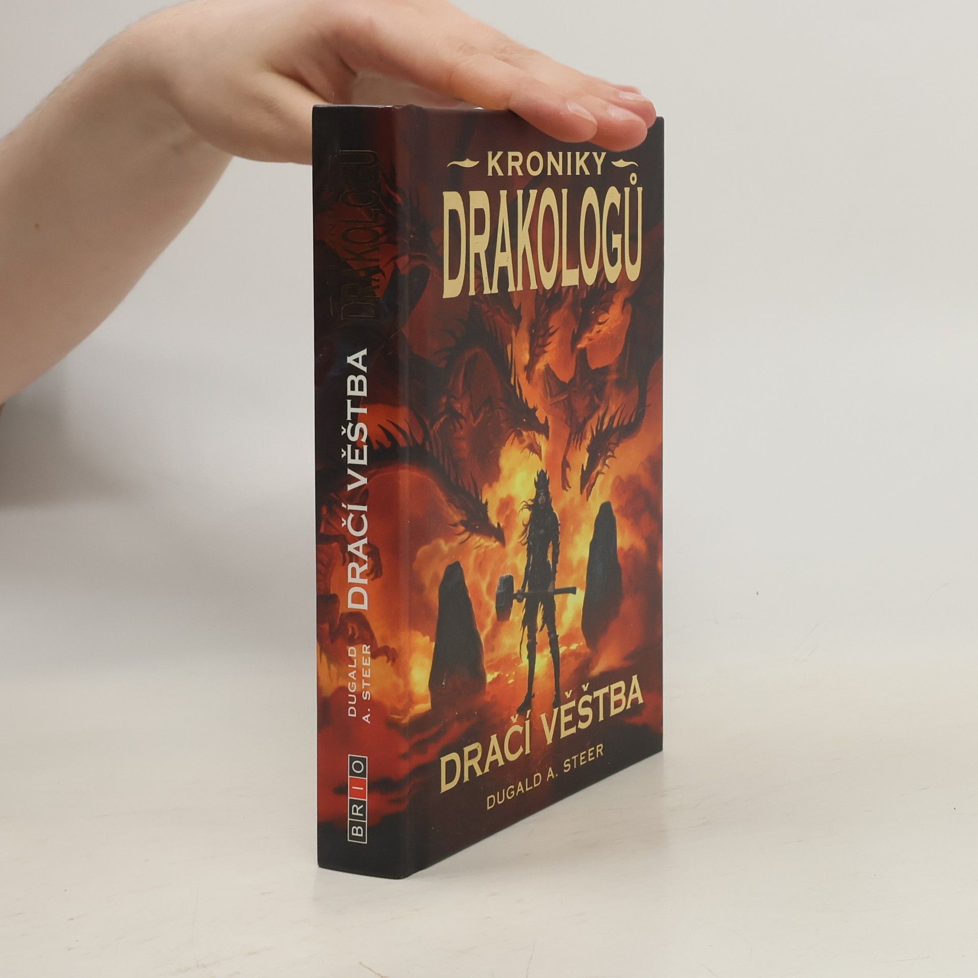 Dugald A. Steer Kroniky drakologů. Dračí věštba. Sv. IV