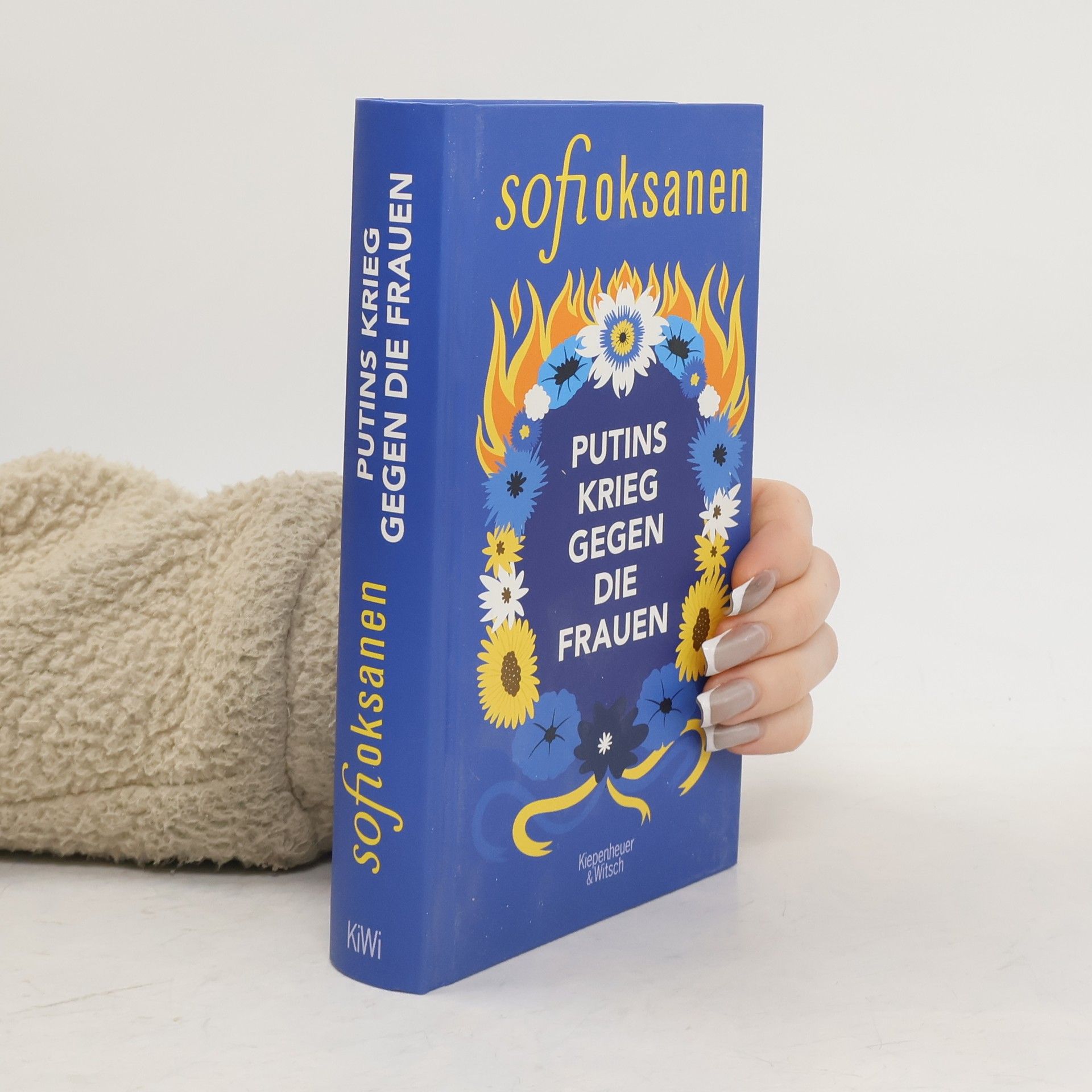 Sofi Oksanen Putins Krieg gegen die Frauen