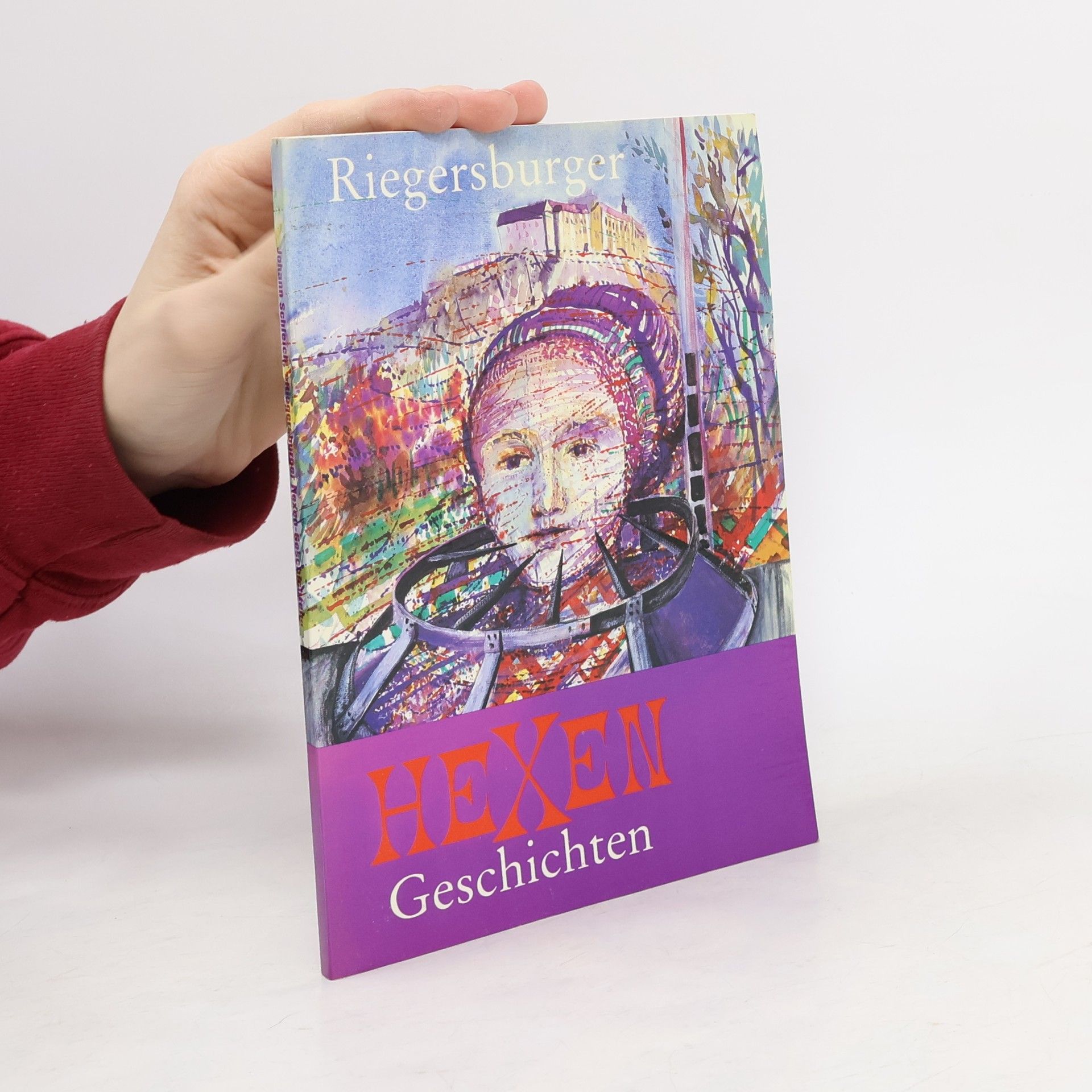 Johann Schleich Riegersburger Hexen Geschichten