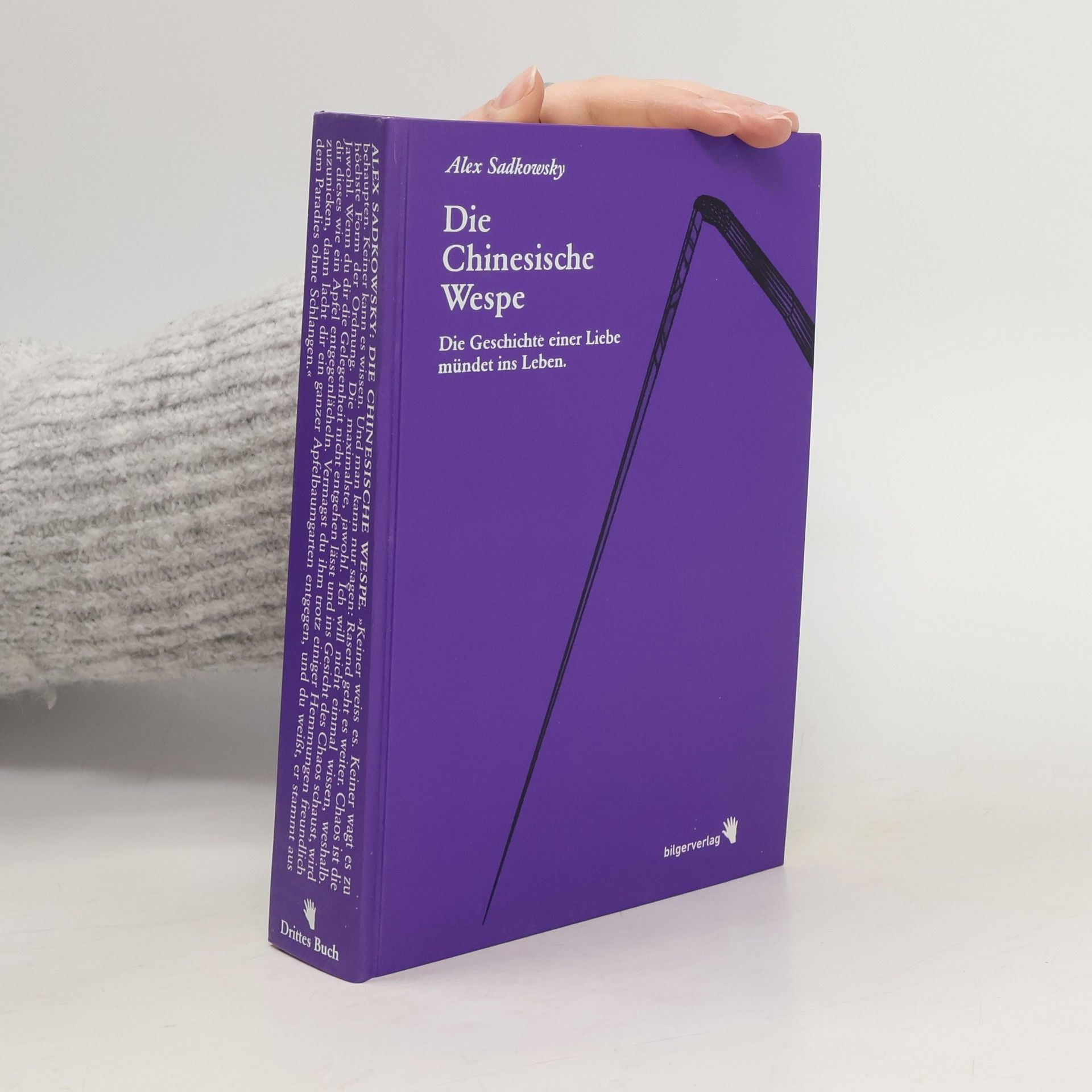 Alex Sadkowsky Die Chinesische Wespe: Drittes Buch. Die Geschichte einer Liebe mündet ins Leben