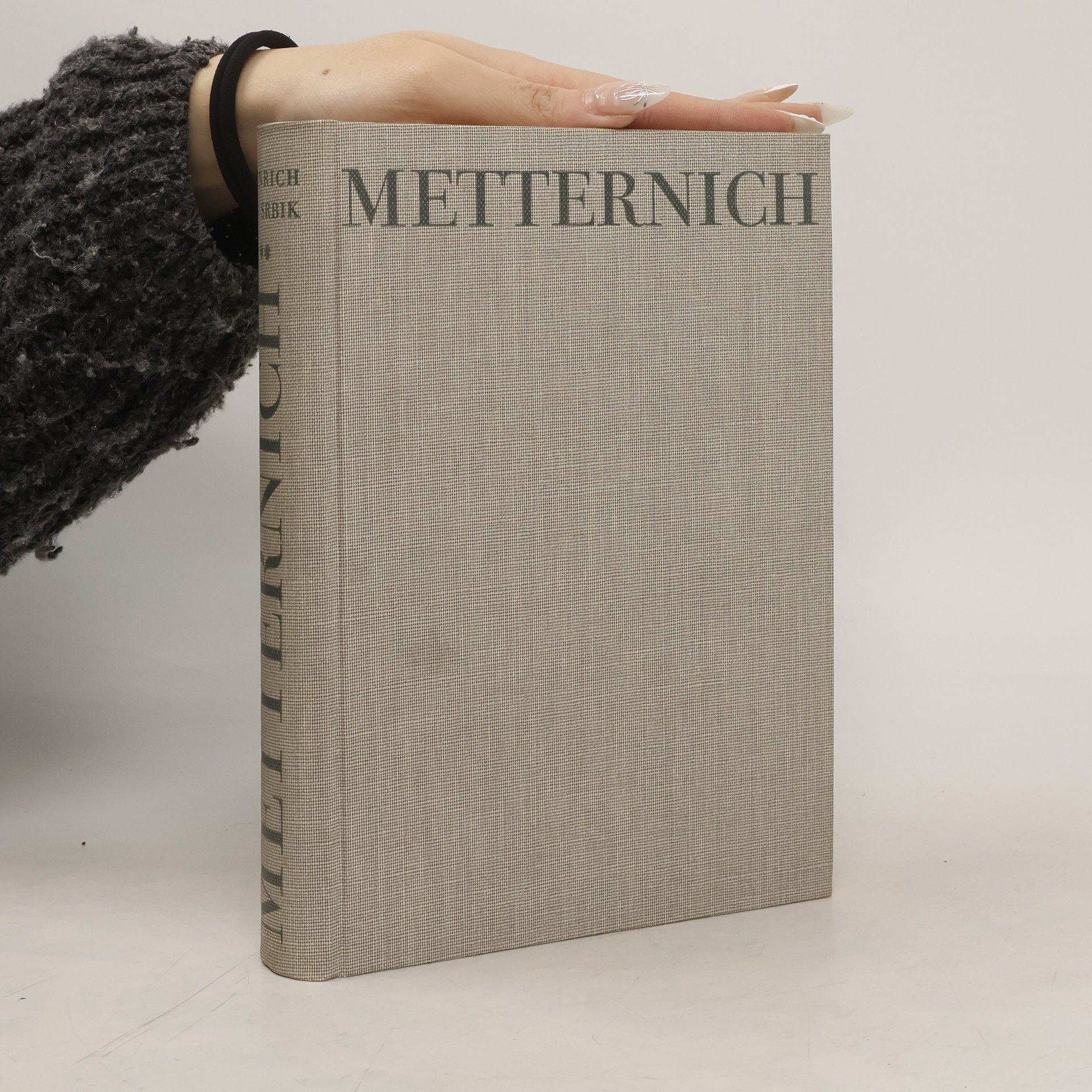 Metternich. Der Staatsmann und der Mensch