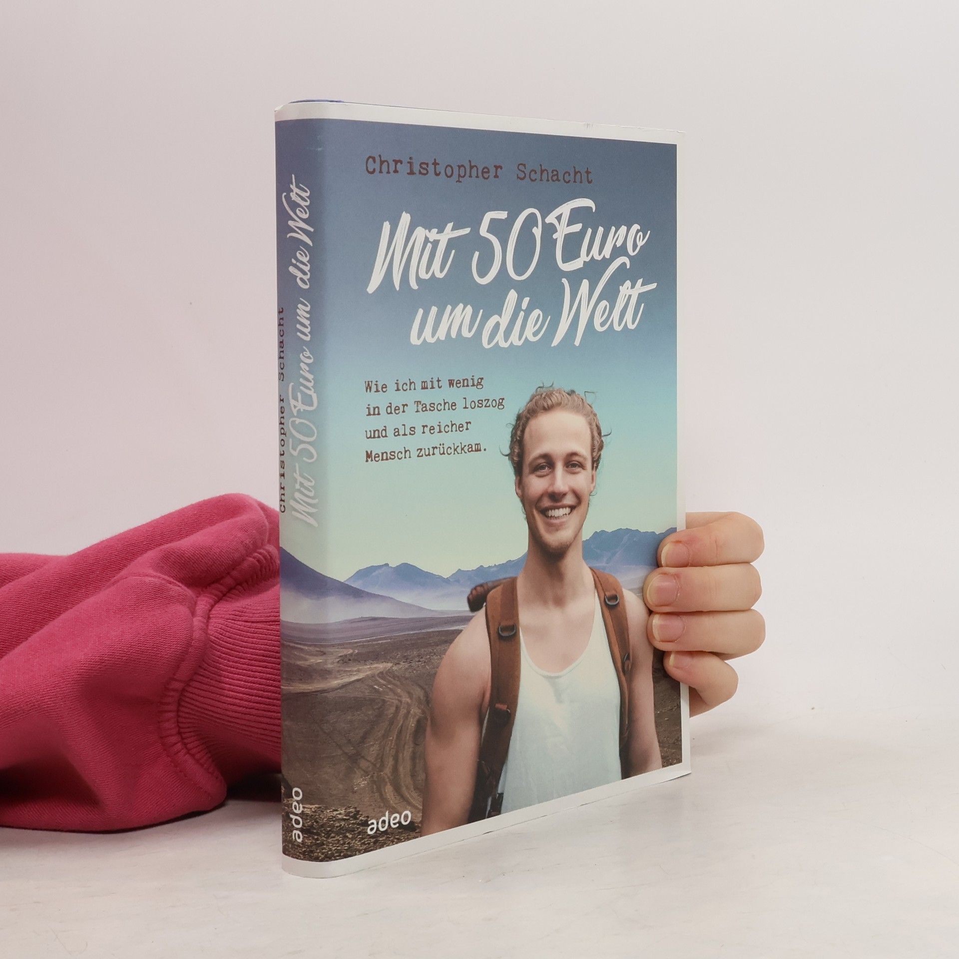 Christopher Schacht Mit 50 Euro um die Welt